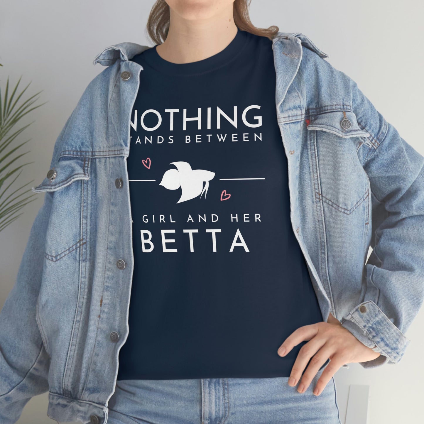 Nothing Stands Between a Girl and Her Betta Heavy Cotton T-Shirt