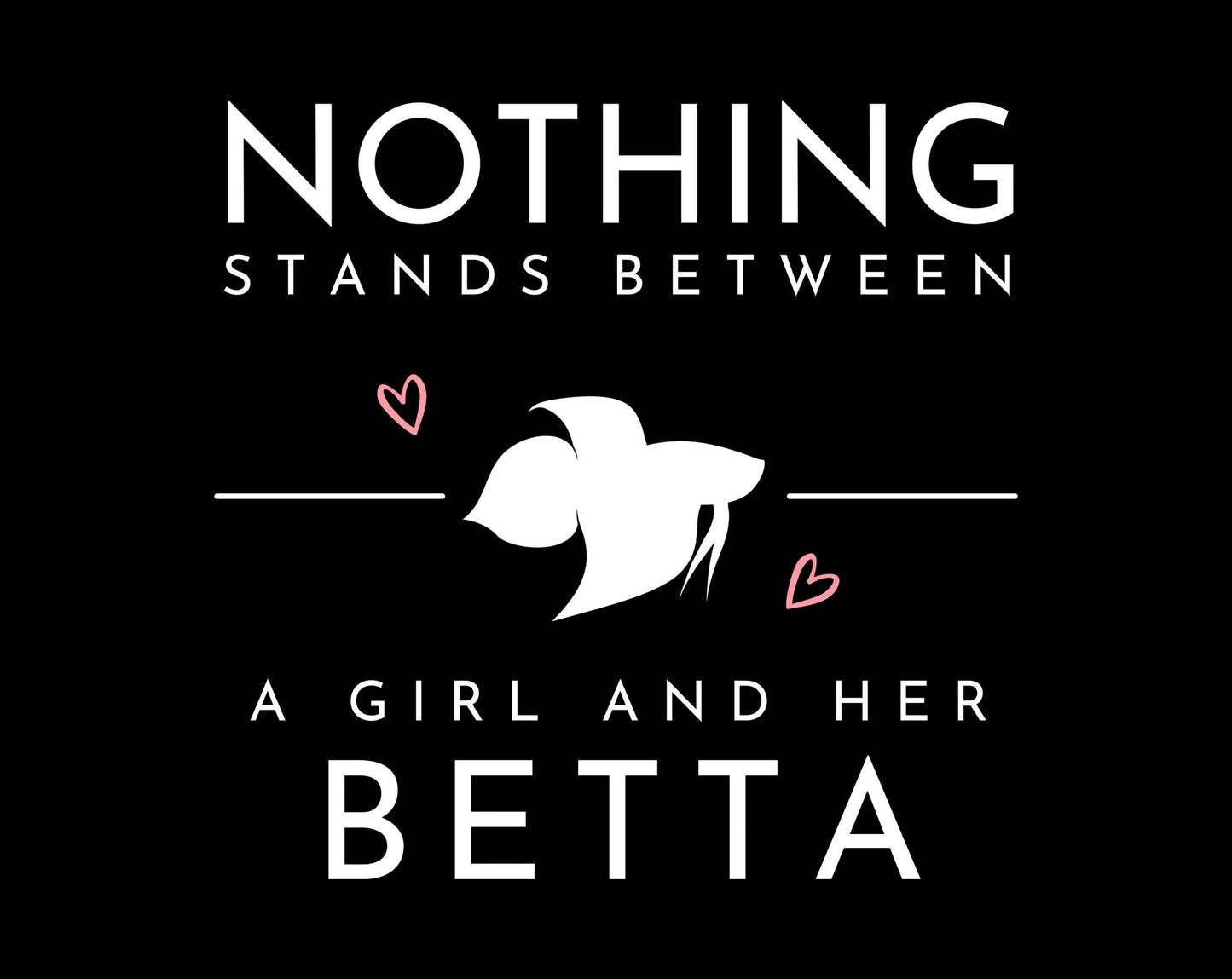 Nothing Stands Between a Girl and Her Betta Heavy Cotton T-Shirt