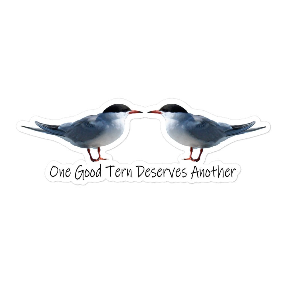 One Good Tern Deserves Another Bubble-free stickers