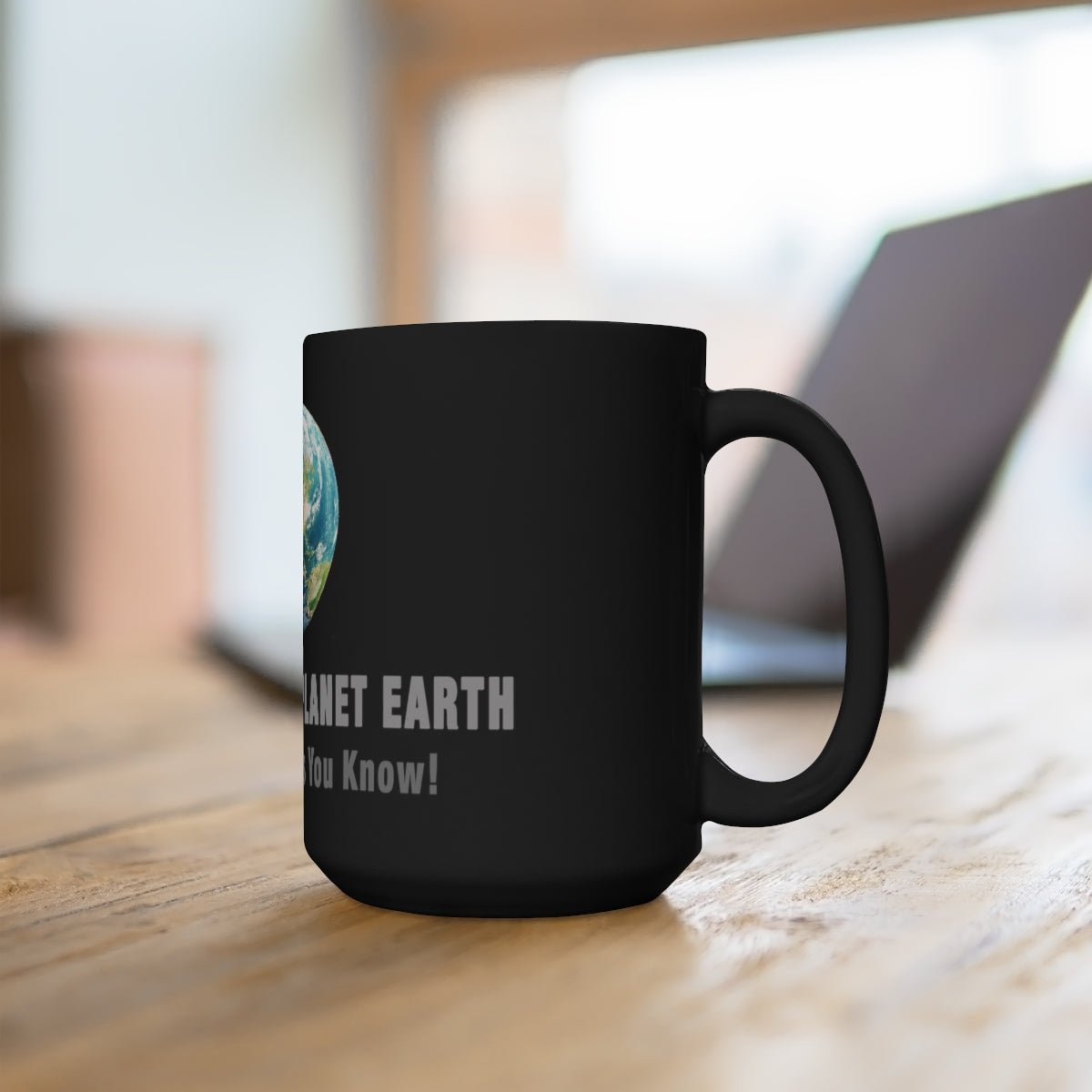 Take Care of Planet Earth - It Ain't Uranus You Know! Black Mug 15oz