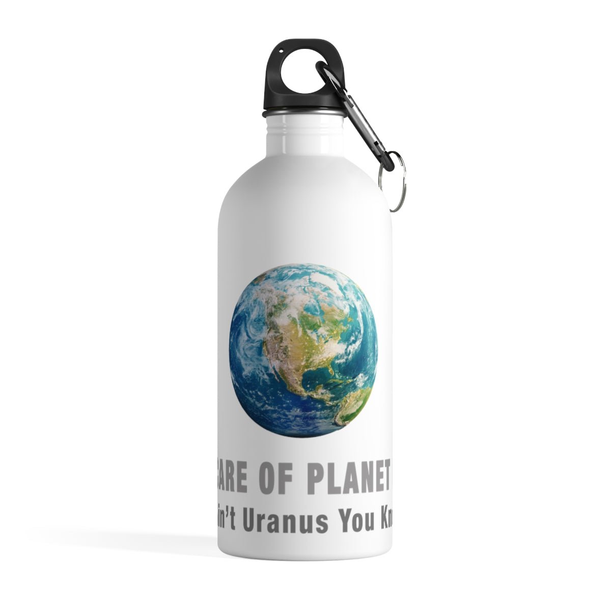 Take Care of Planet Earth - It Ain't Uranus You Know - Stainless Steel Water Bottle