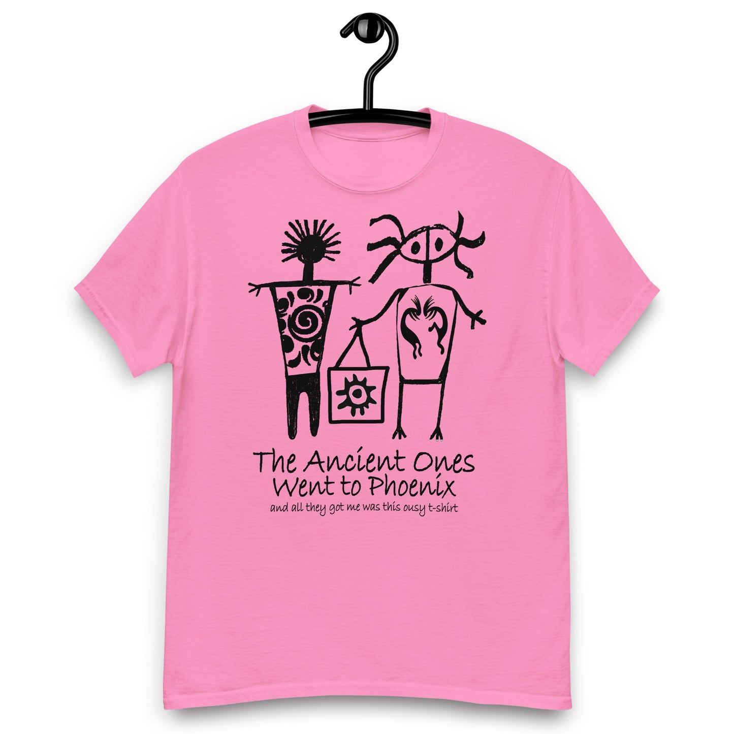 The Ancients Ones Went to Phoenix and All They Got Me was this Lousy T-Shirt