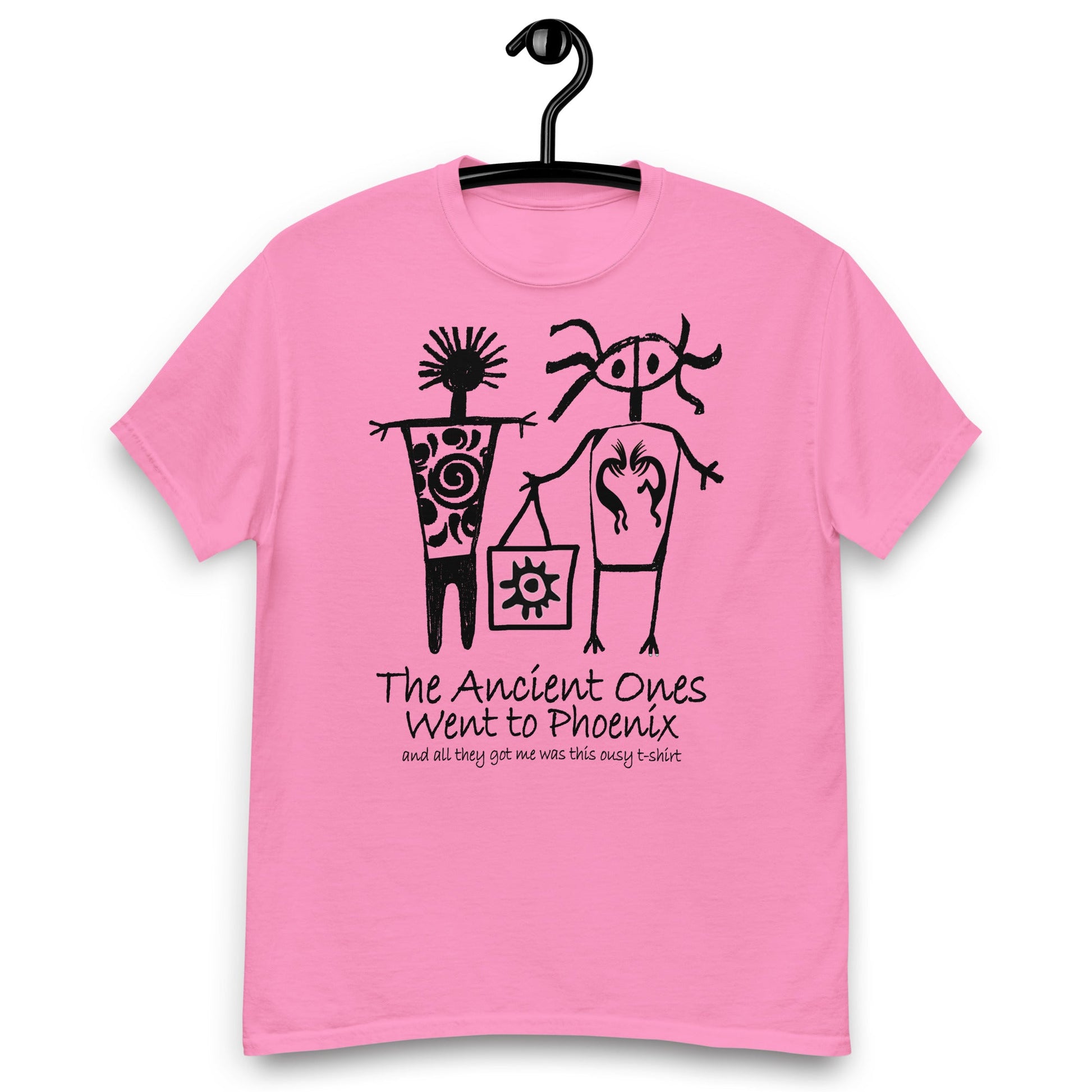 The Ancients Ones Went to Phoenix and All They Got Me was this Lousy T-Shirt