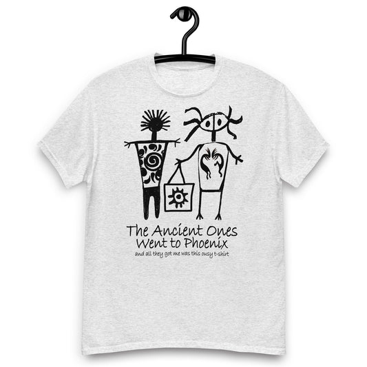 The Ancients Ones Went to Phoenix and All They Got Me was this Lousy T-Shirt