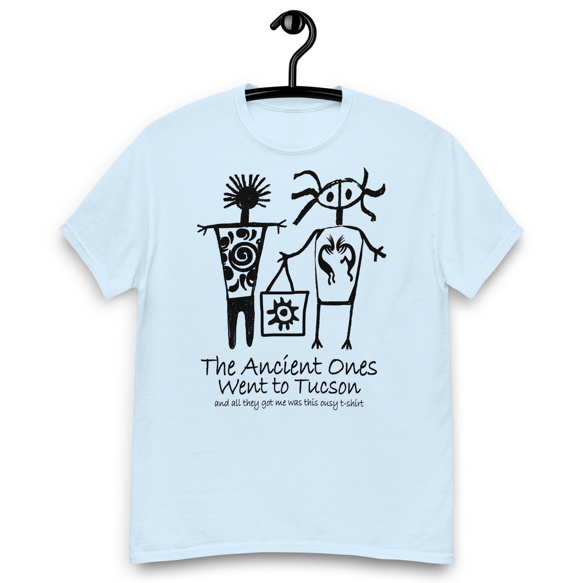 The Ancients Ones Went to Tuscon and All They Got Me was this Lousy T-Shirt
