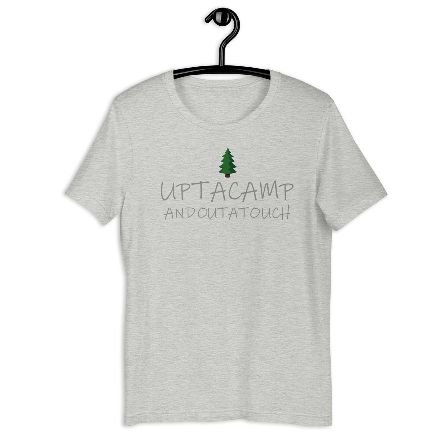 Upta Camp Outa Touch Unisex T-Shirt