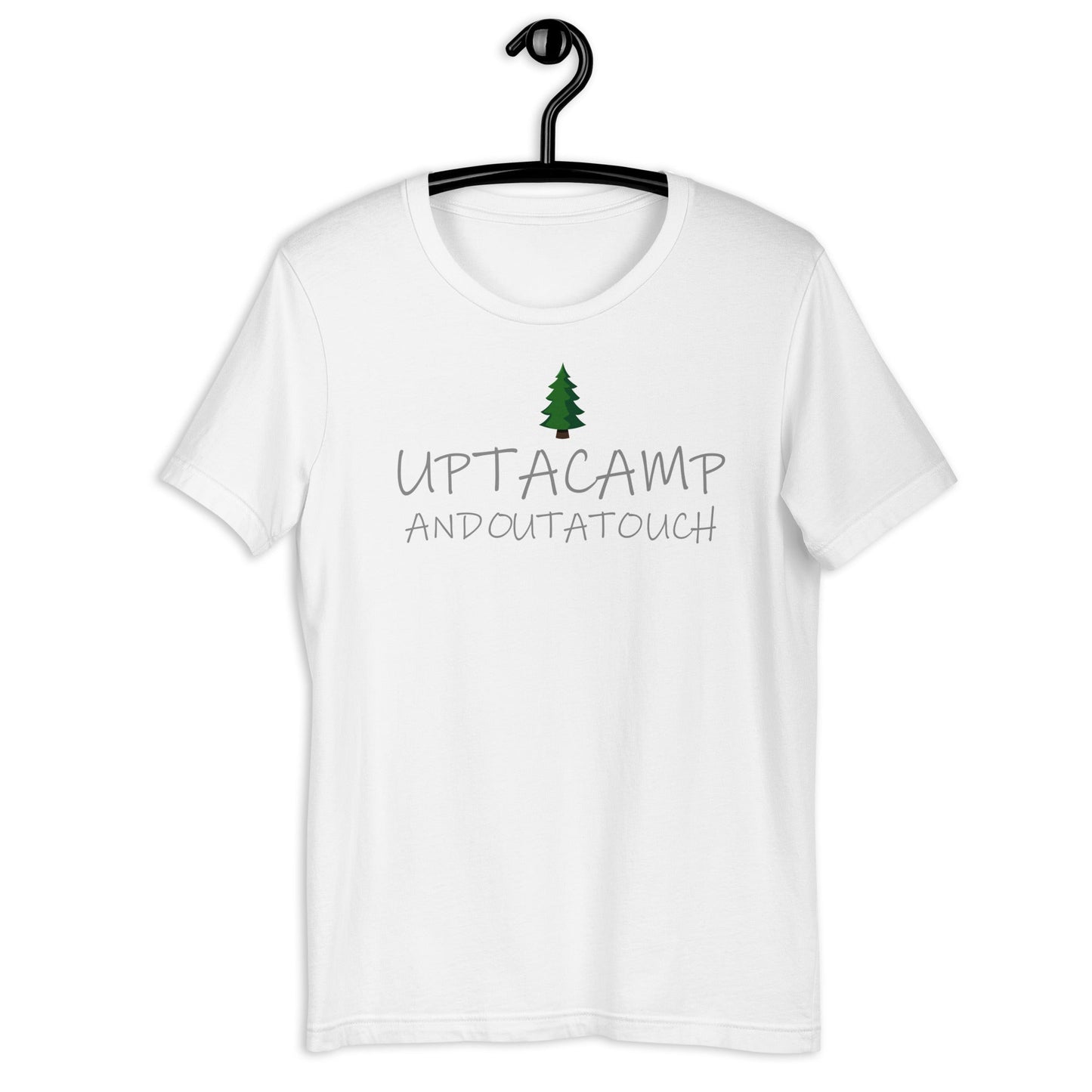 Upta Camp Outa Touch Unisex T-Shirt