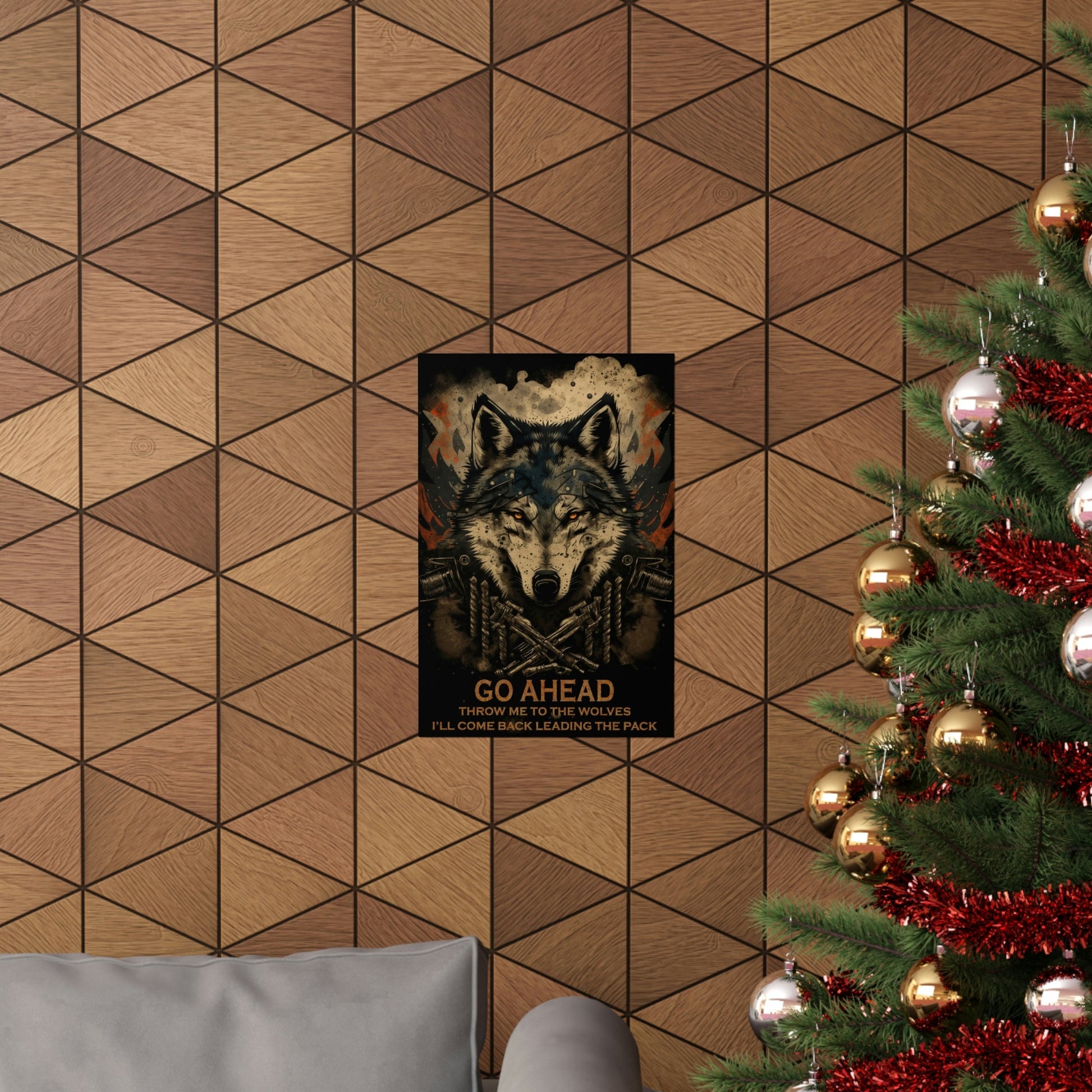 Wolf Inspirational Quotes - Go Ahead, Throw Me to the Wolves - I'll Come Back Leading the Pack - Premium Matte Vertical Posters