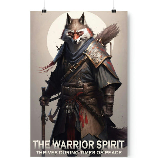 Wolf Inspirational Quotes - The Warrior Spirit Thrives During Times of Peace - Premium Matte Vertical Posters