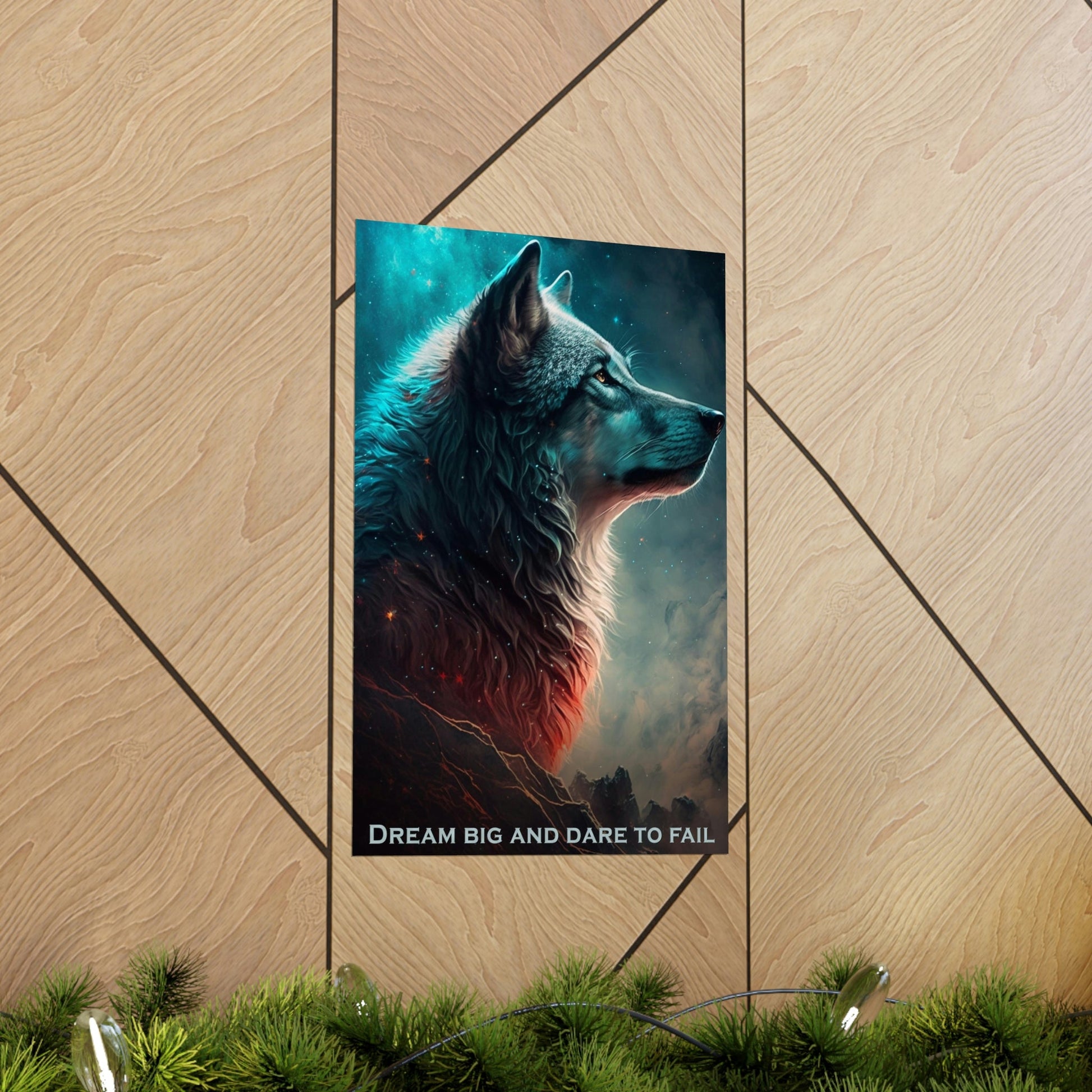 Wolf Inspirations - Dream Big and Dare to Fail - Premium Matte Vertical Posters