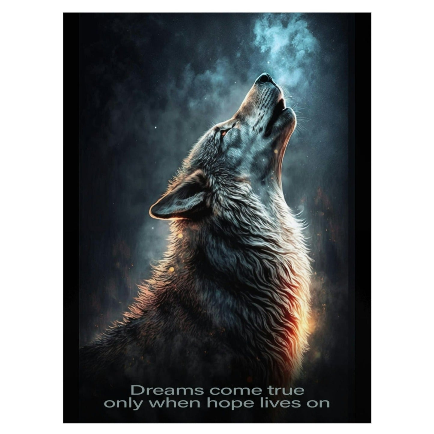 Wolf Inspirations - Dreams Come True Only When Hope Lives On - Premium Matte Vertical Posters
