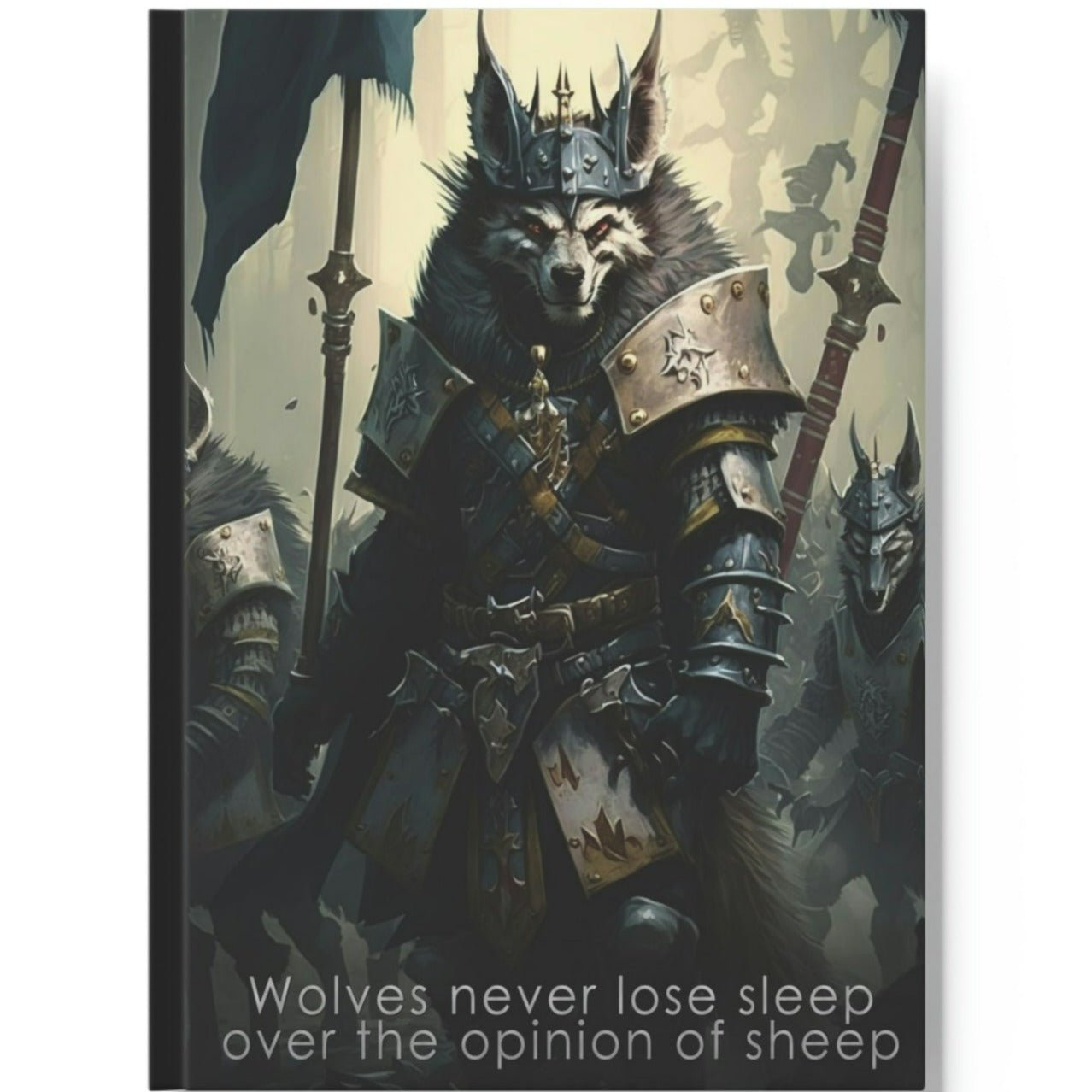 Wolf Inspirations- Wolves Never Lose Sleep Over the Opinion of Sheep - Hard Backed Journal