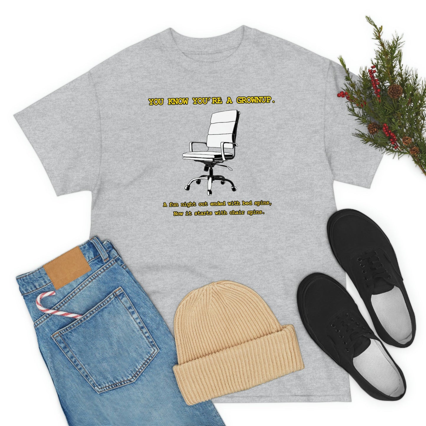 You Know You're A Grownup Unisex Heavy Cotton Tee Bedspins Office Humor Work Prank Bed Spins Joke fun funny Present Gift