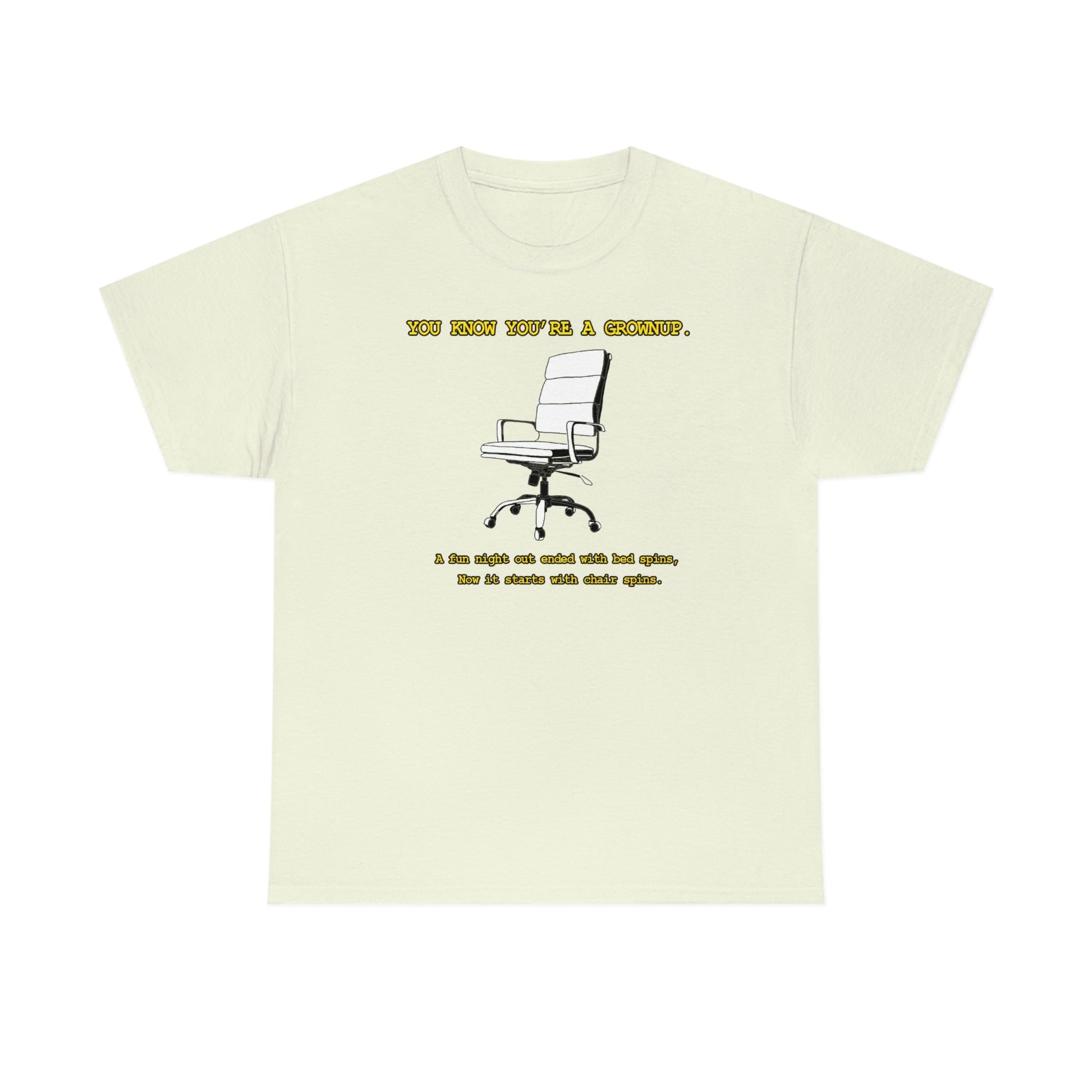 You Know You're A Grownup Unisex Heavy Cotton Tee Bedspins Office Humor Work Prank Bed Spins Joke fun funny Present Gift