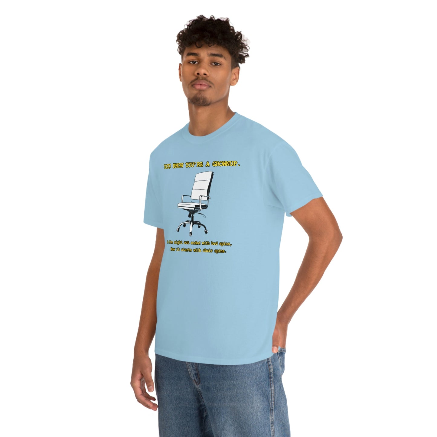 You Know You're A Grownup Unisex Heavy Cotton Tee Bedspins Office Humor Work Prank Bed Spins Joke fun funny Present Gift