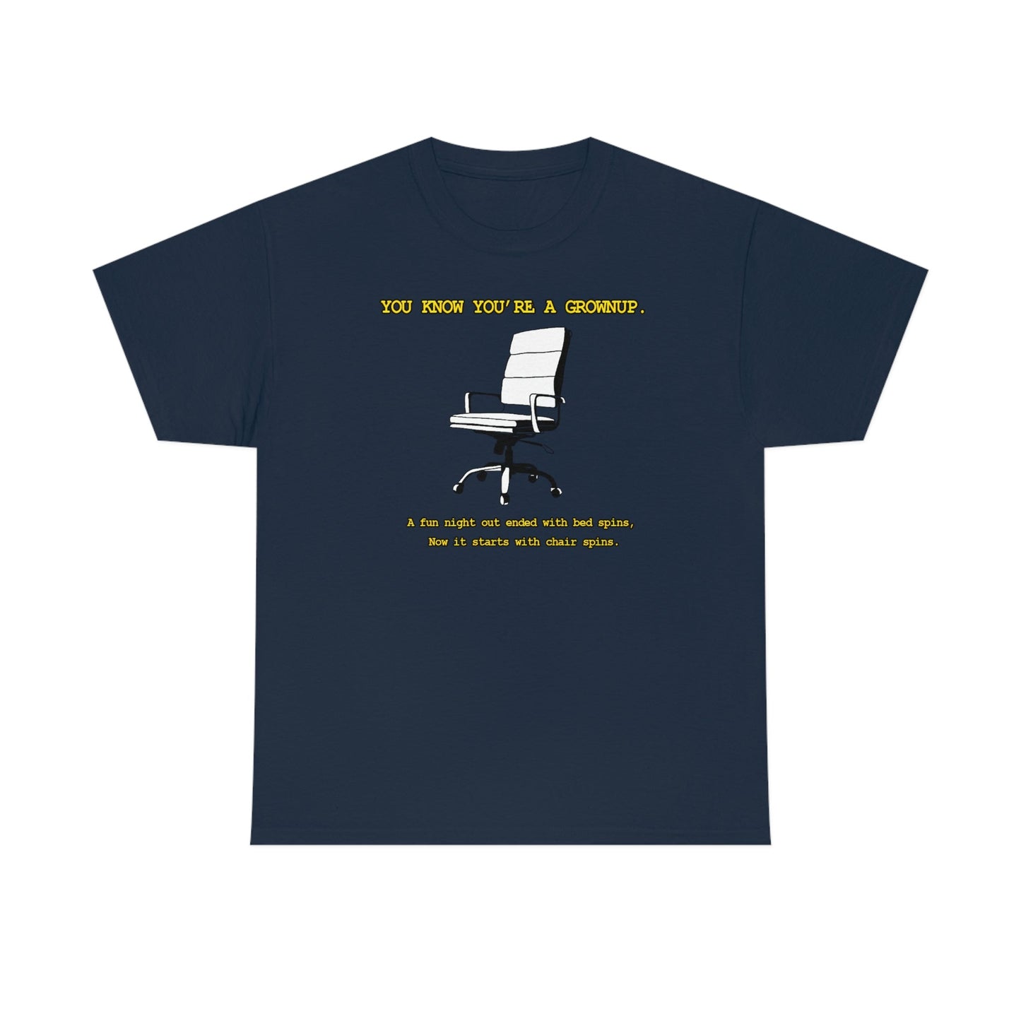 You Know You're A Grownup Unisex Heavy Cotton Tee Bedspins Office Humor Work Prank Bed Spins Joke fun funny Present Gift