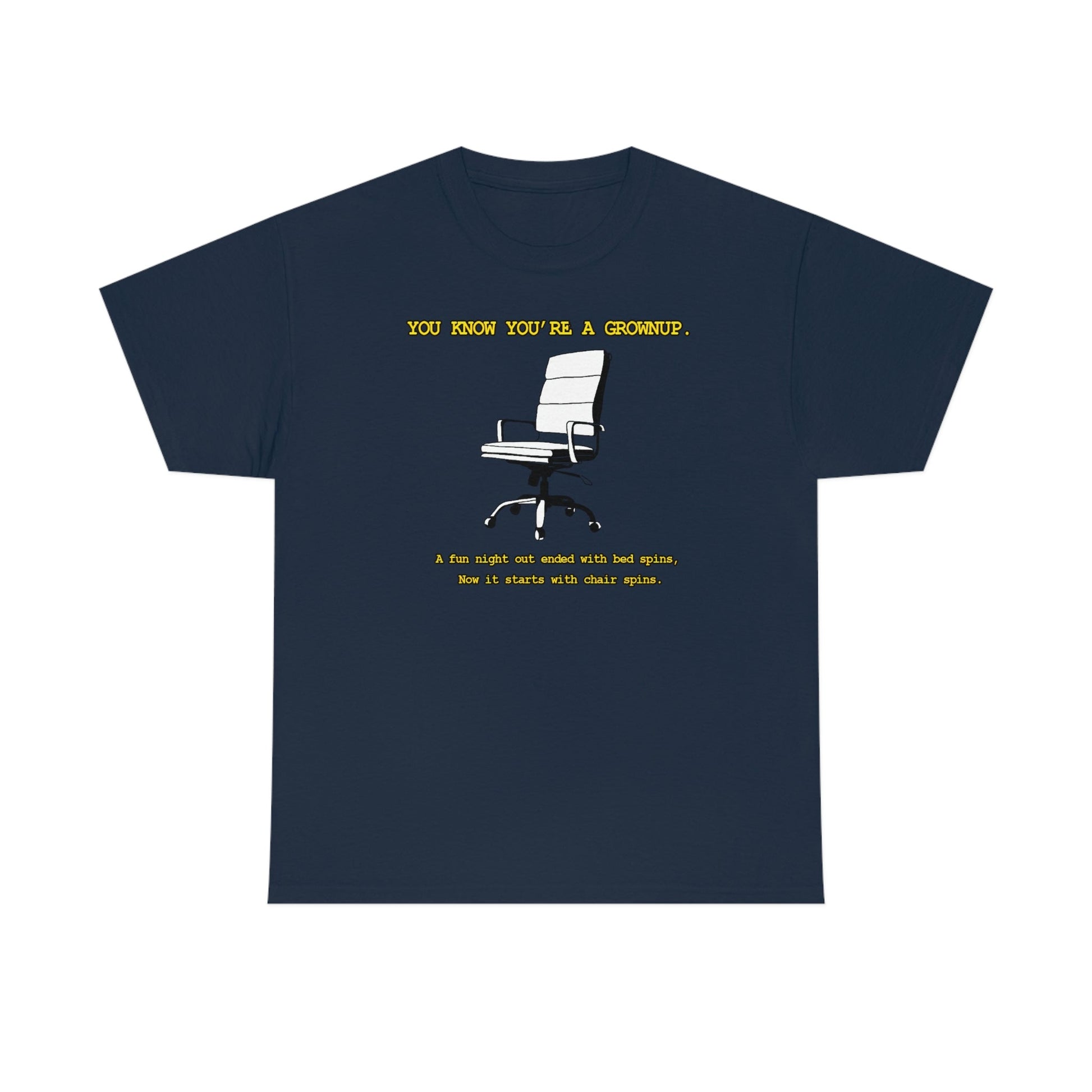 You Know You're A Grownup Unisex Heavy Cotton Tee Bedspins Office Humor Work Prank Bed Spins Joke fun funny Present Gift
