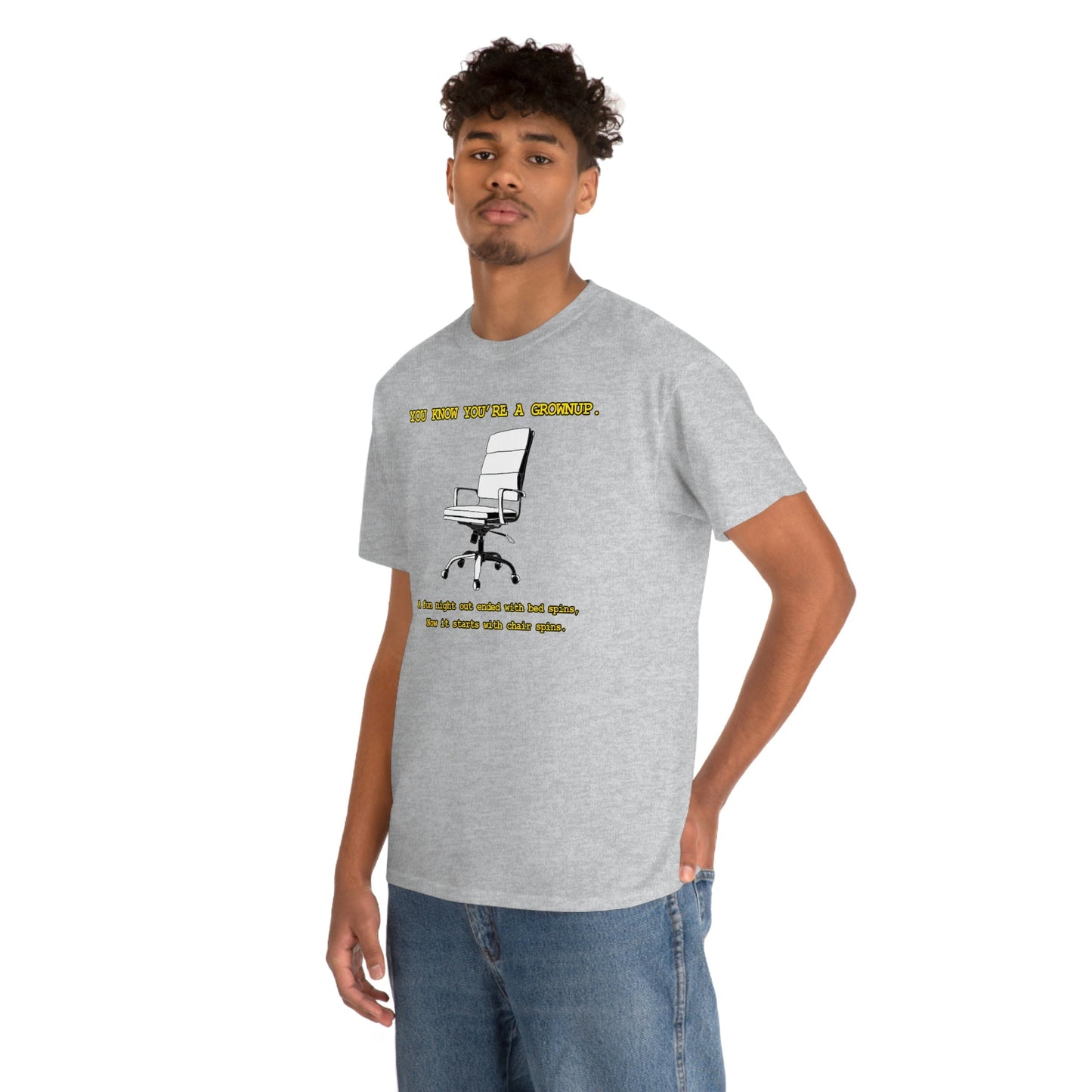 You Know You're A Grownup Unisex Heavy Cotton Tee Bedspins Office Humor Work Prank Bed Spins Joke fun funny Present Gift