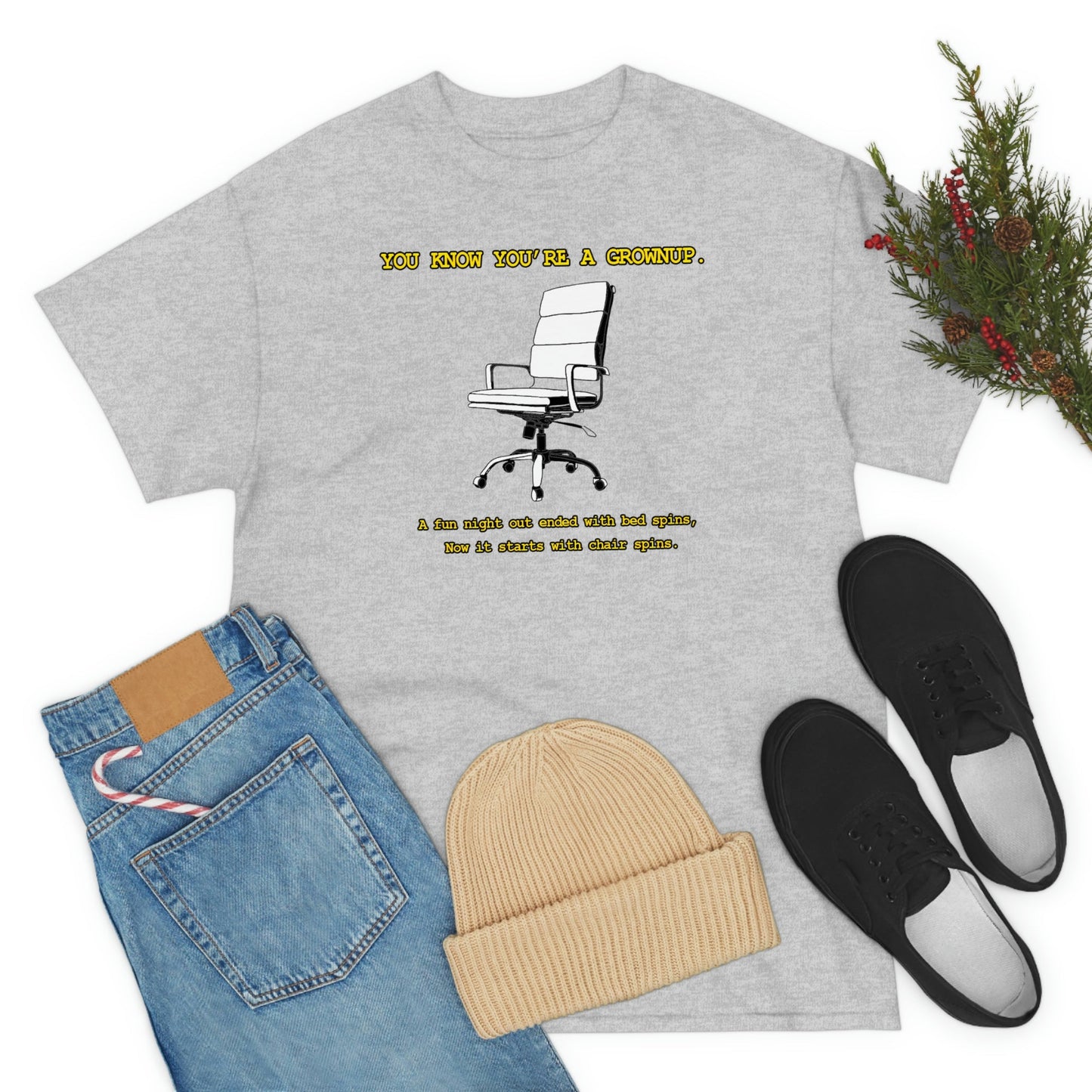 You Know You're A Grownup Unisex Heavy Cotton Tee Bedspins Office Humor Work Prank Bed Spins Joke fun funny Present Gift