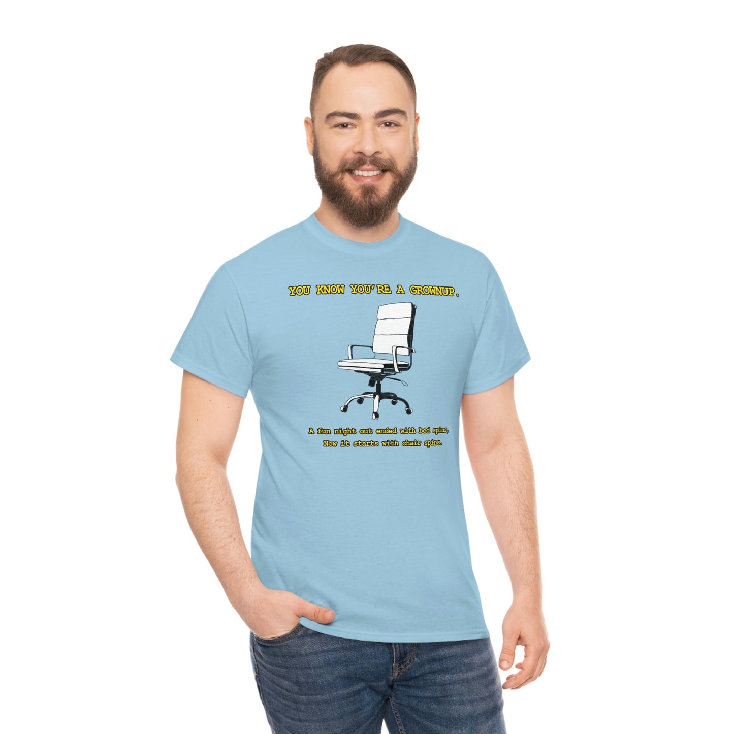 You Know You're A Grownup Unisex Heavy Cotton Tee Bedspins Office Humor Work Prank Bed Spins Joke fun funny Present Gift