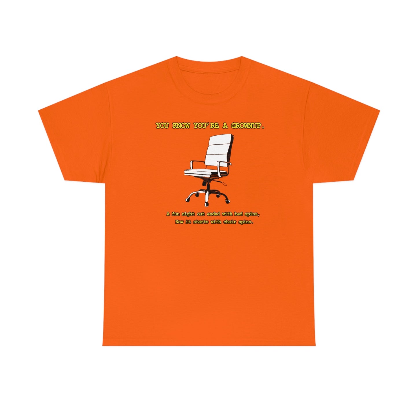You Know You're A Grownup Unisex Heavy Cotton Tee Bedspins Office Humor Work Prank Bed Spins Joke fun funny Present Gift