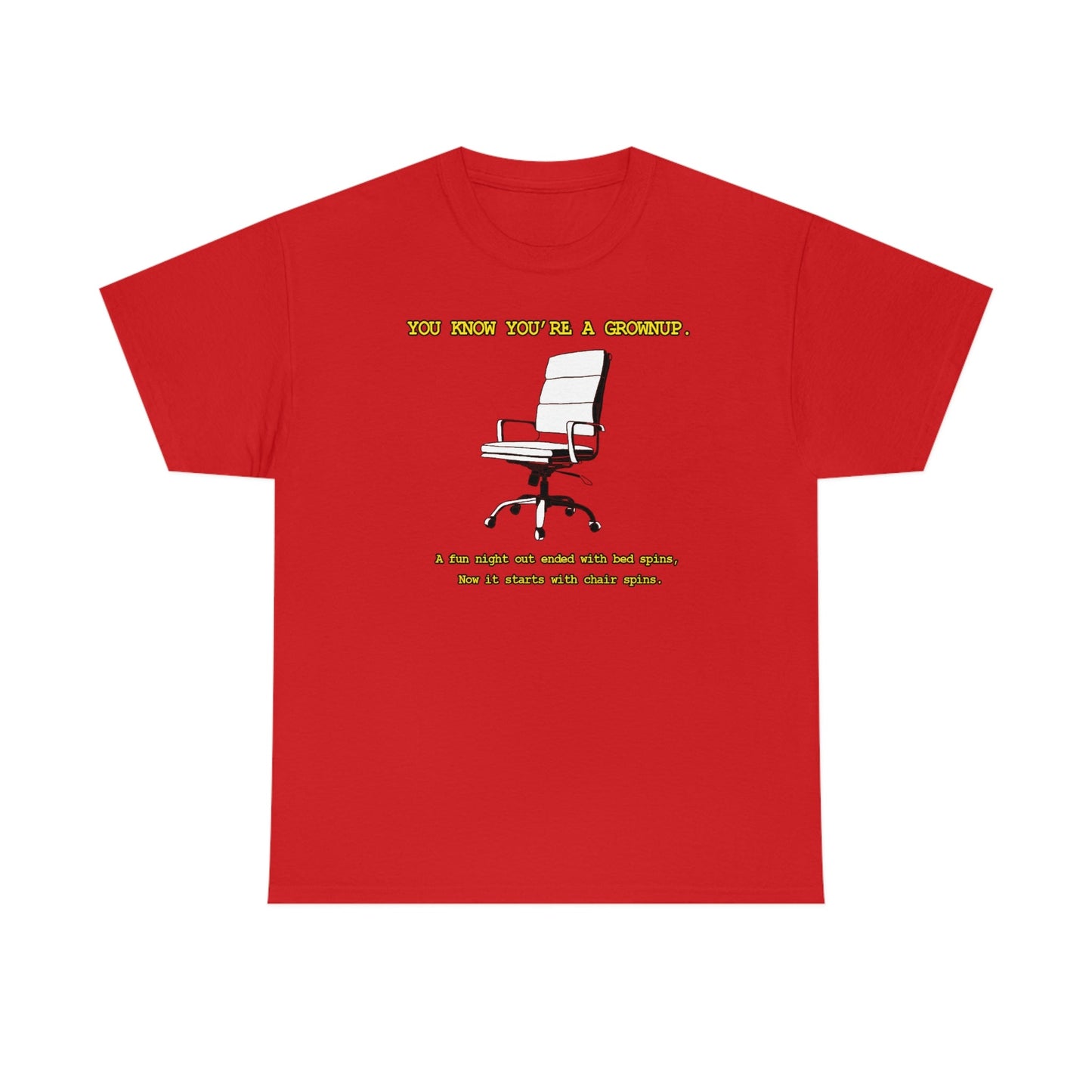 You Know You're A Grownup Unisex Heavy Cotton Tee Bedspins Office Humor Work Prank Bed Spins Joke fun funny Present Gift