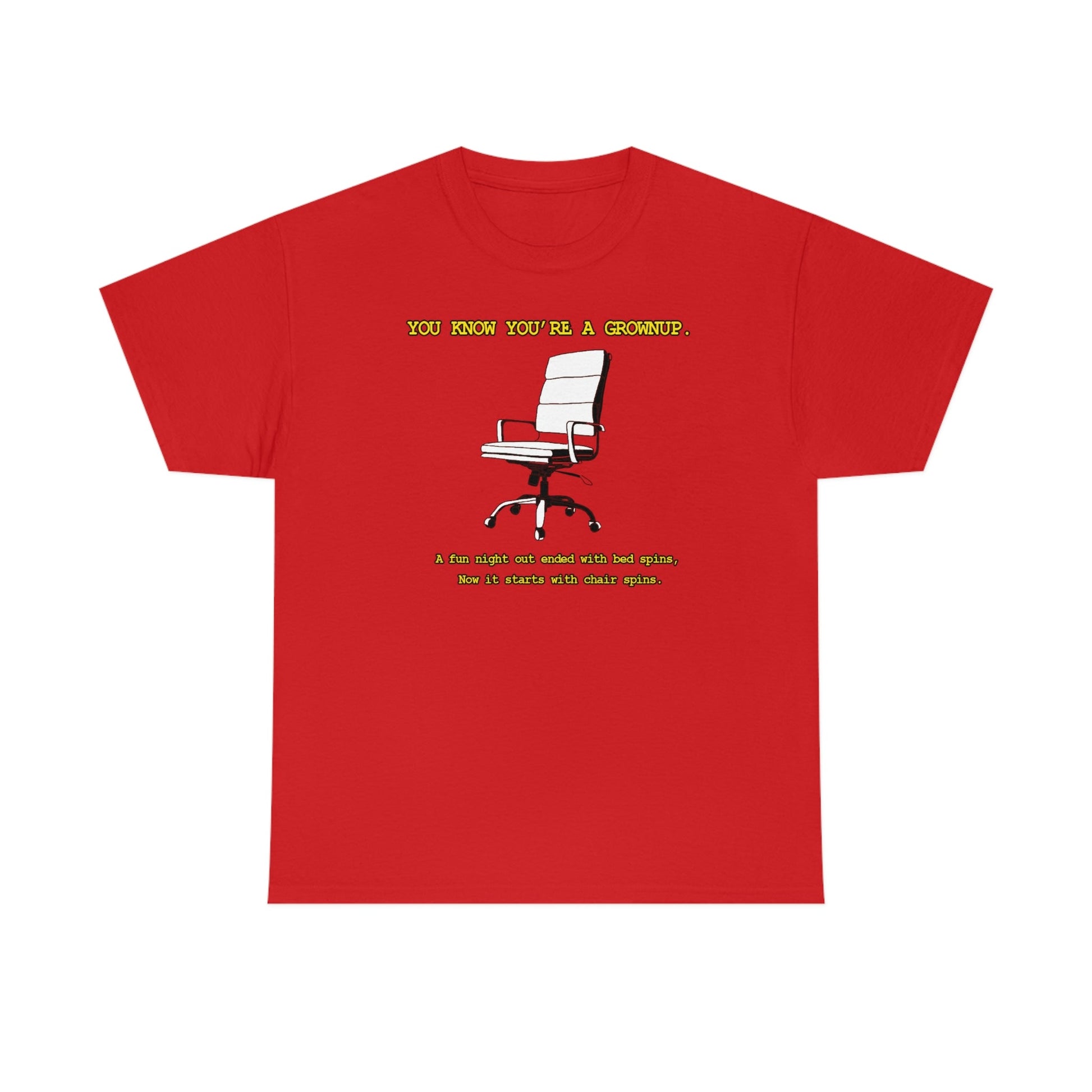 You Know You're A Grownup Unisex Heavy Cotton Tee Bedspins Office Humor Work Prank Bed Spins Joke fun funny Present Gift