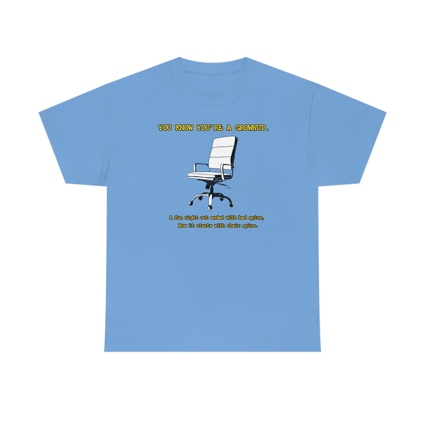 You Know You're A Grownup Unisex Heavy Cotton Tee Bedspins Office Humor Work Prank Bed Spins Joke fun funny Present Gift