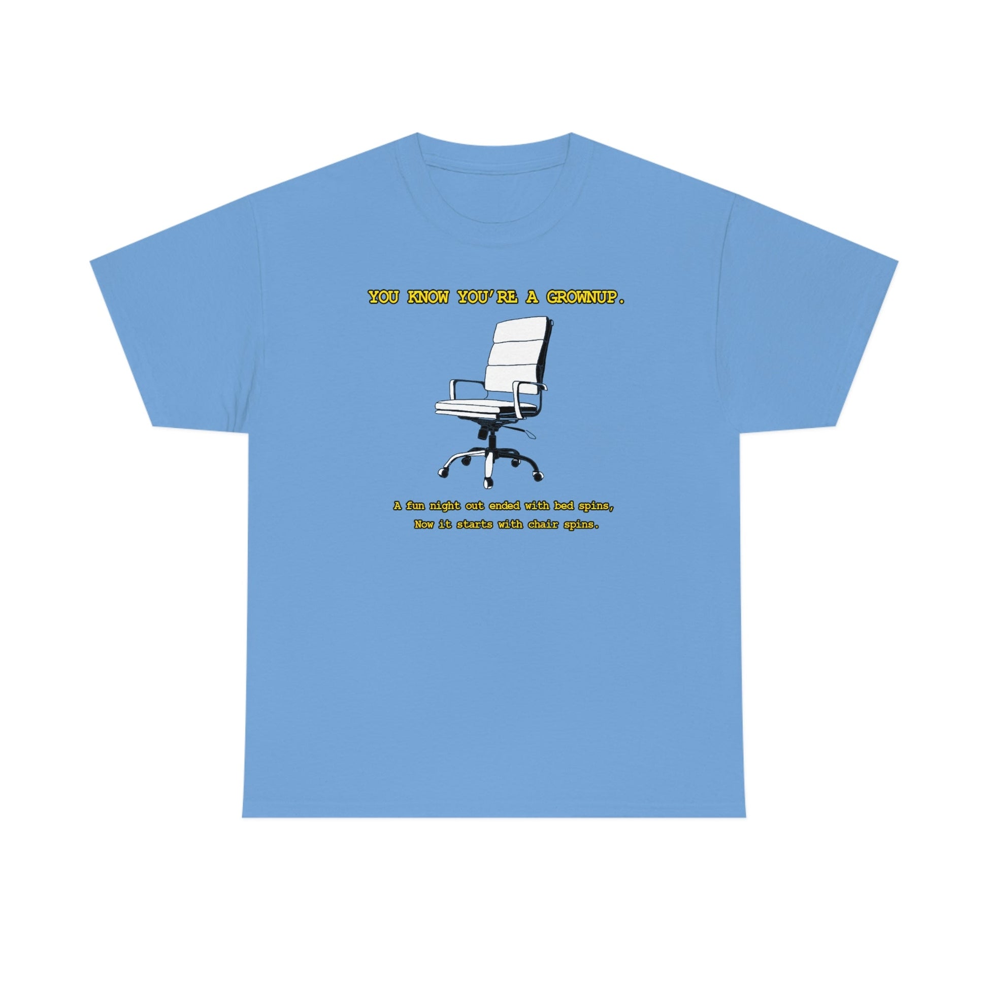 You Know You're A Grownup Unisex Heavy Cotton Tee Bedspins Office Humor Work Prank Bed Spins Joke fun funny Present Gift