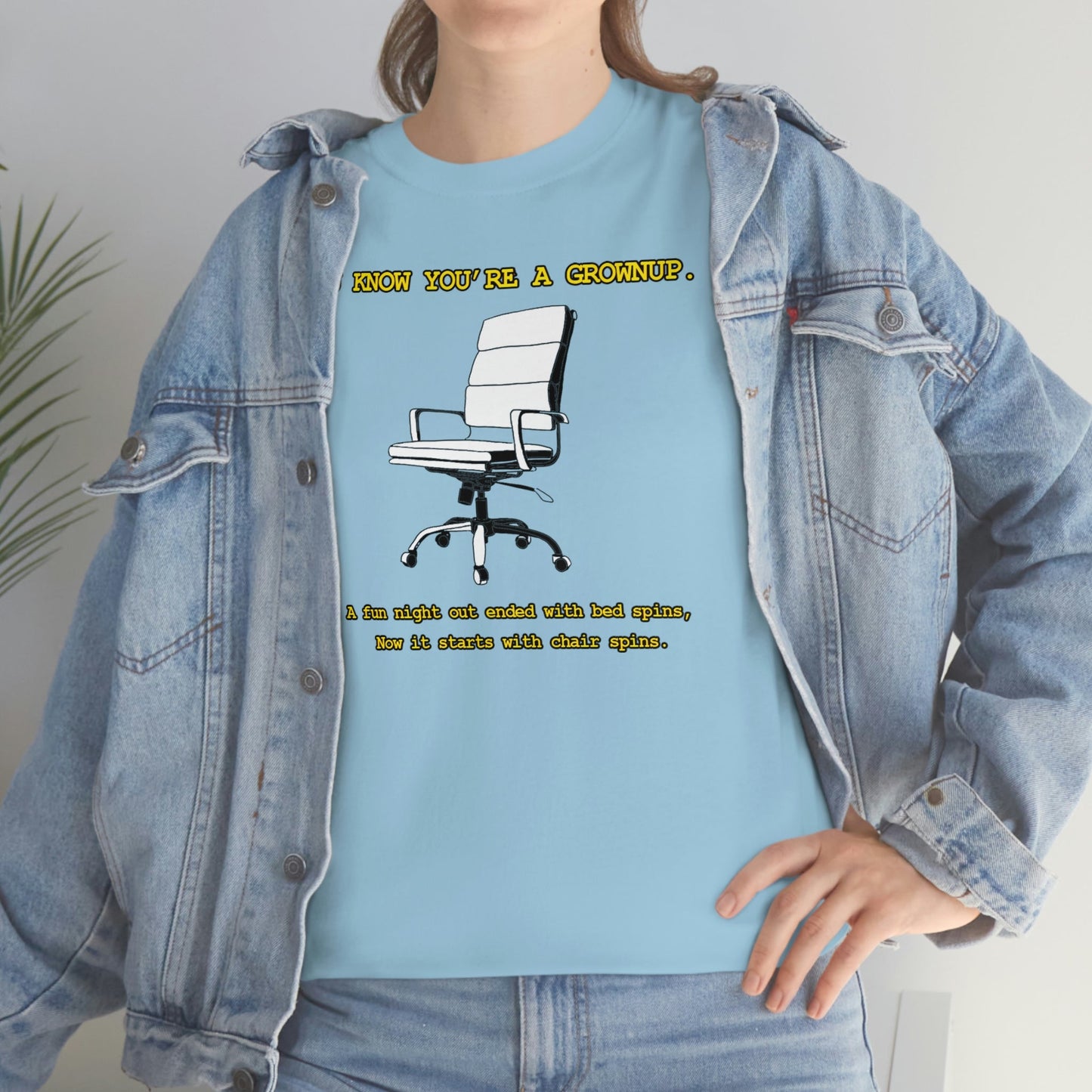 You Know You're A Grownup Unisex Heavy Cotton Tee Bedspins Office Humor Work Prank Bed Spins Joke fun funny Present Gift