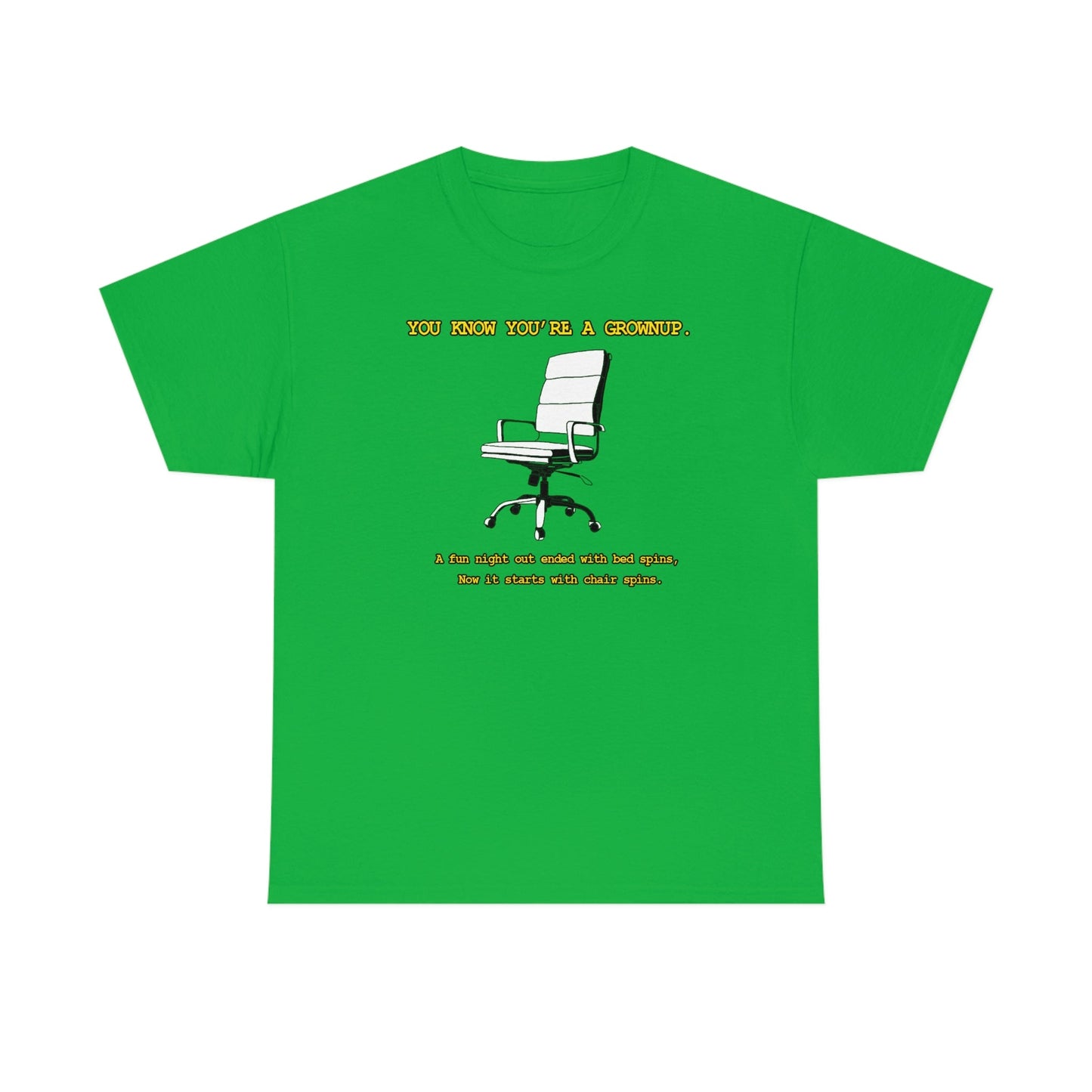 You Know You're A Grownup Unisex Heavy Cotton Tee Bedspins Office Humor Work Prank Bed Spins Joke fun funny Present Gift