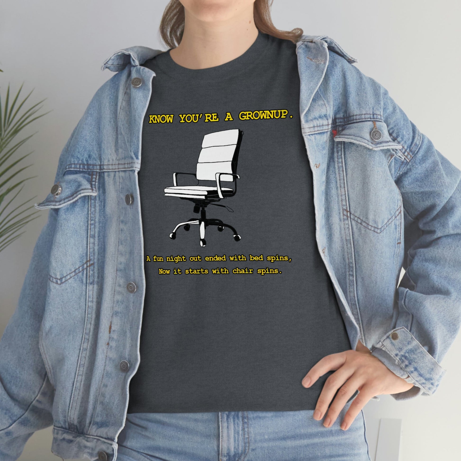 You Know You're A Grownup Unisex Heavy Cotton Tee Bedspins Office Humor Work Prank Bed Spins Joke fun funny Present Gift