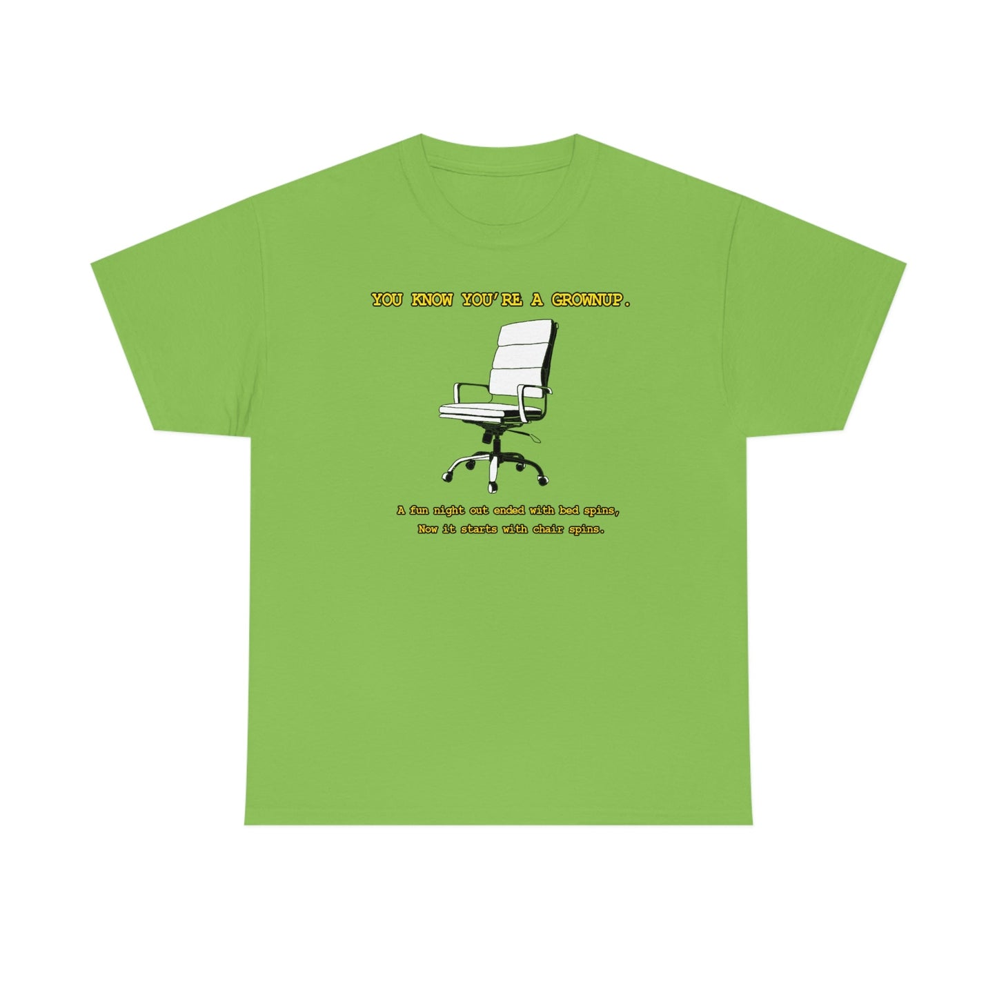 You Know You're A Grownup Unisex Heavy Cotton Tee Bedspins Office Humor Work Prank Bed Spins Joke fun funny Present Gift