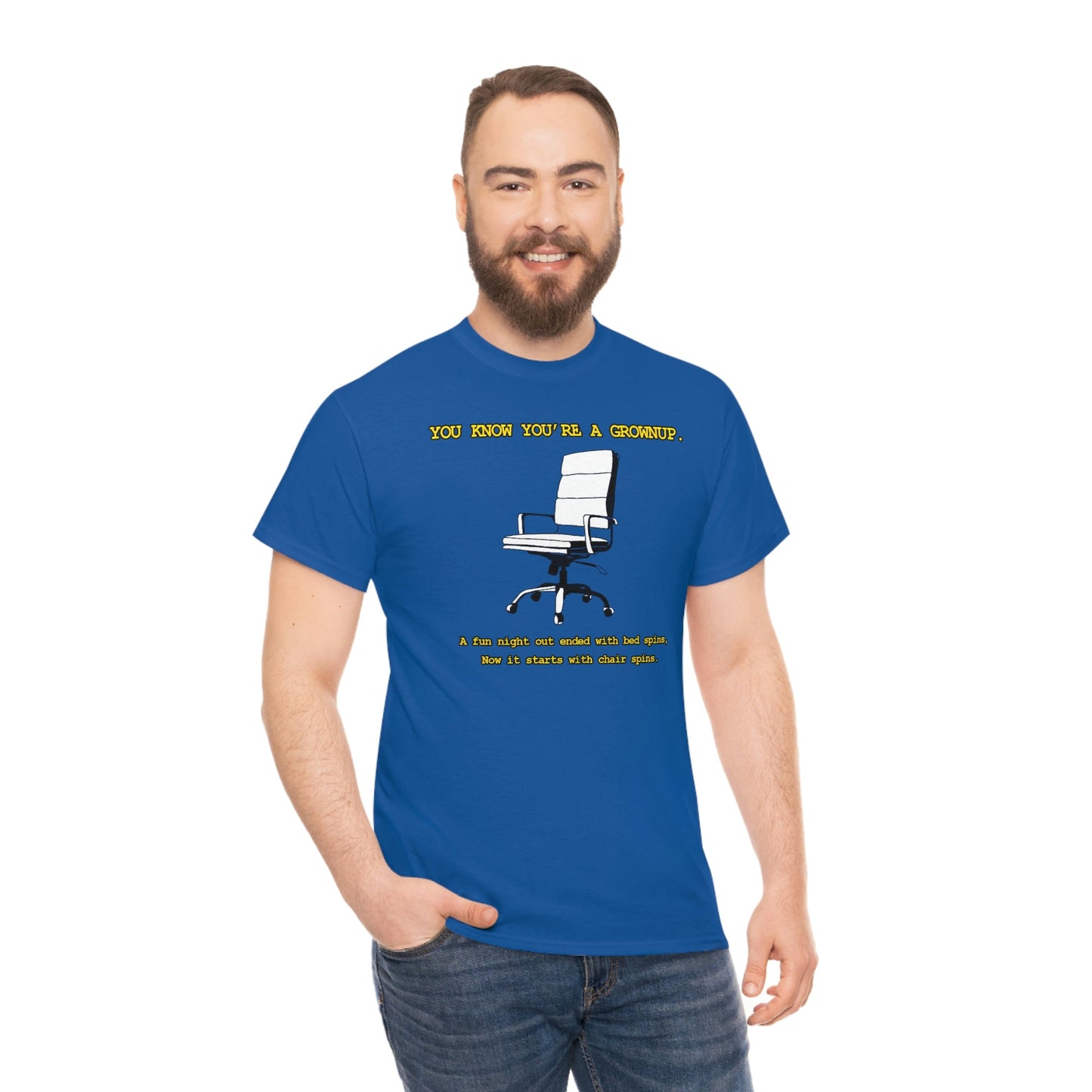 You Know You're A Grownup Unisex Heavy Cotton Tee Bedspins Office Humor Work Prank Bed Spins Joke fun funny Present Gift