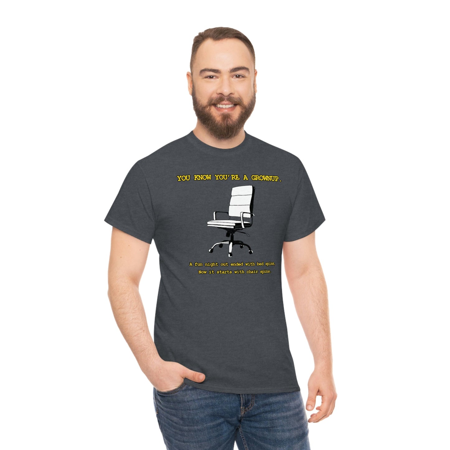 You Know You're A Grownup Unisex Heavy Cotton Tee Bedspins Office Humor Work Prank Bed Spins Joke fun funny Present Gift