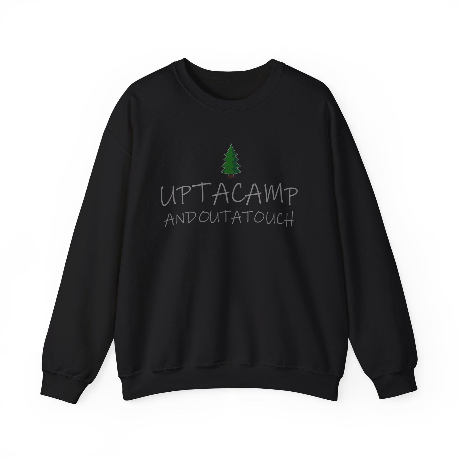 Crewneck Sweatshirt 'Upta Camp Outa Touch' - Perfect Camp Shirt