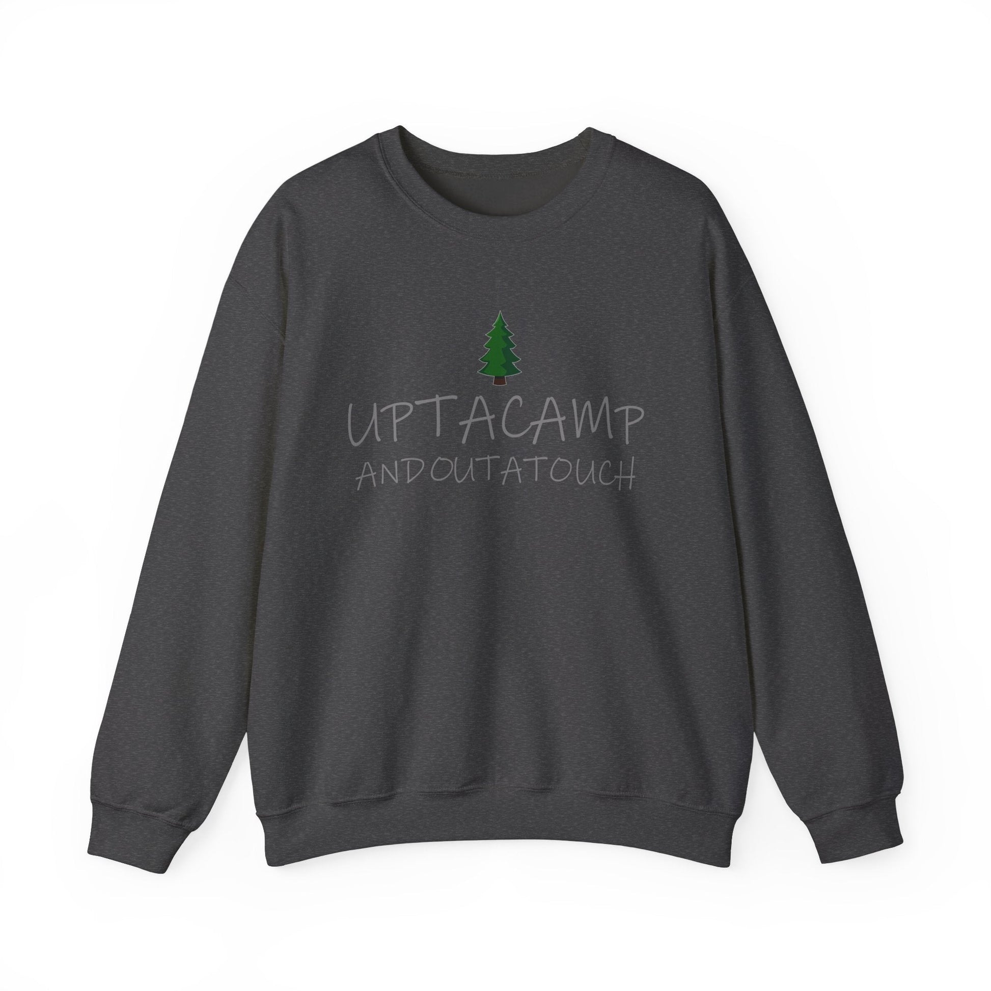 Crewneck Sweatshirt 'Upta Camp Outa Touch' - Perfect Camp Shirt