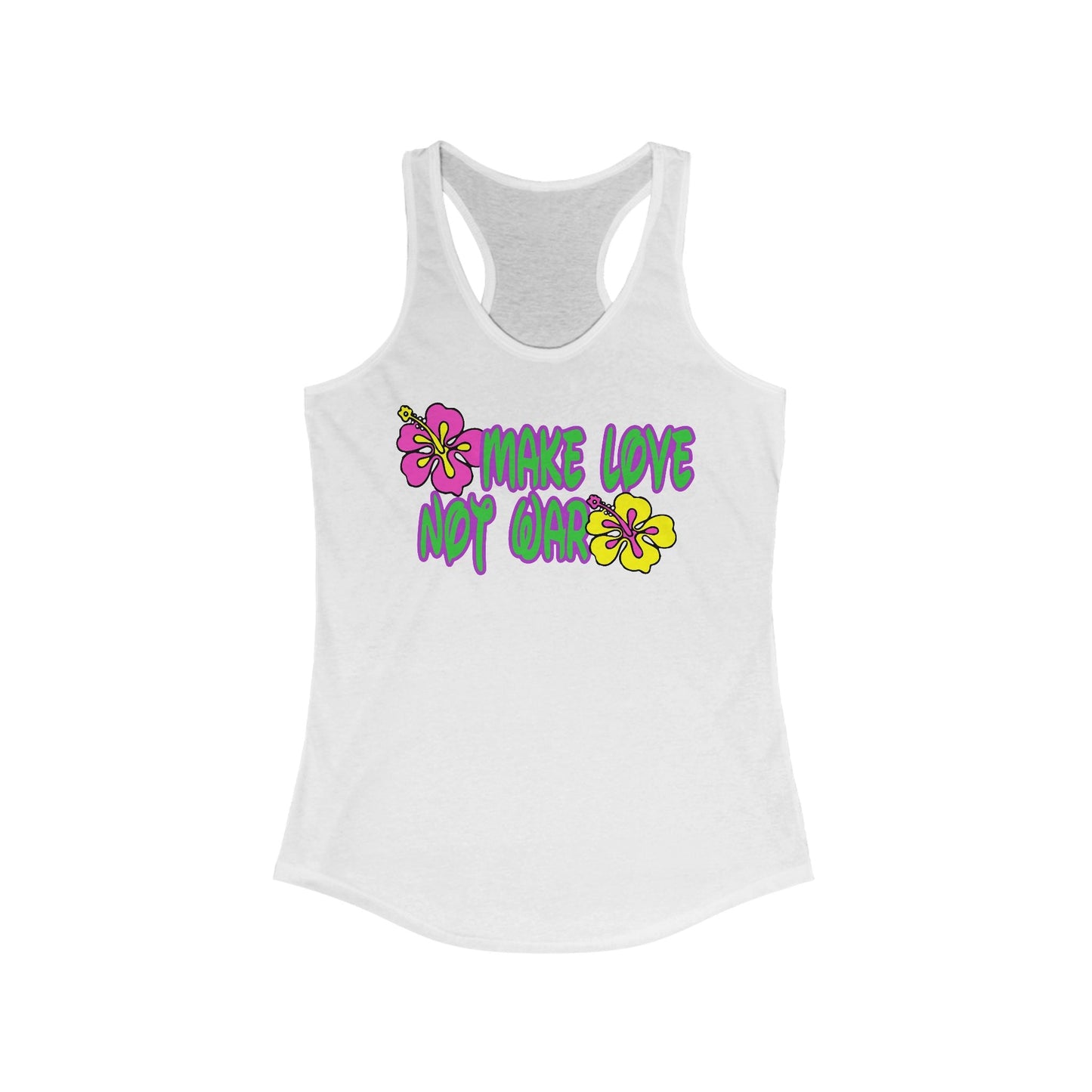 Racerback Tank - Make Love Not War Women's Ideal Tank Top