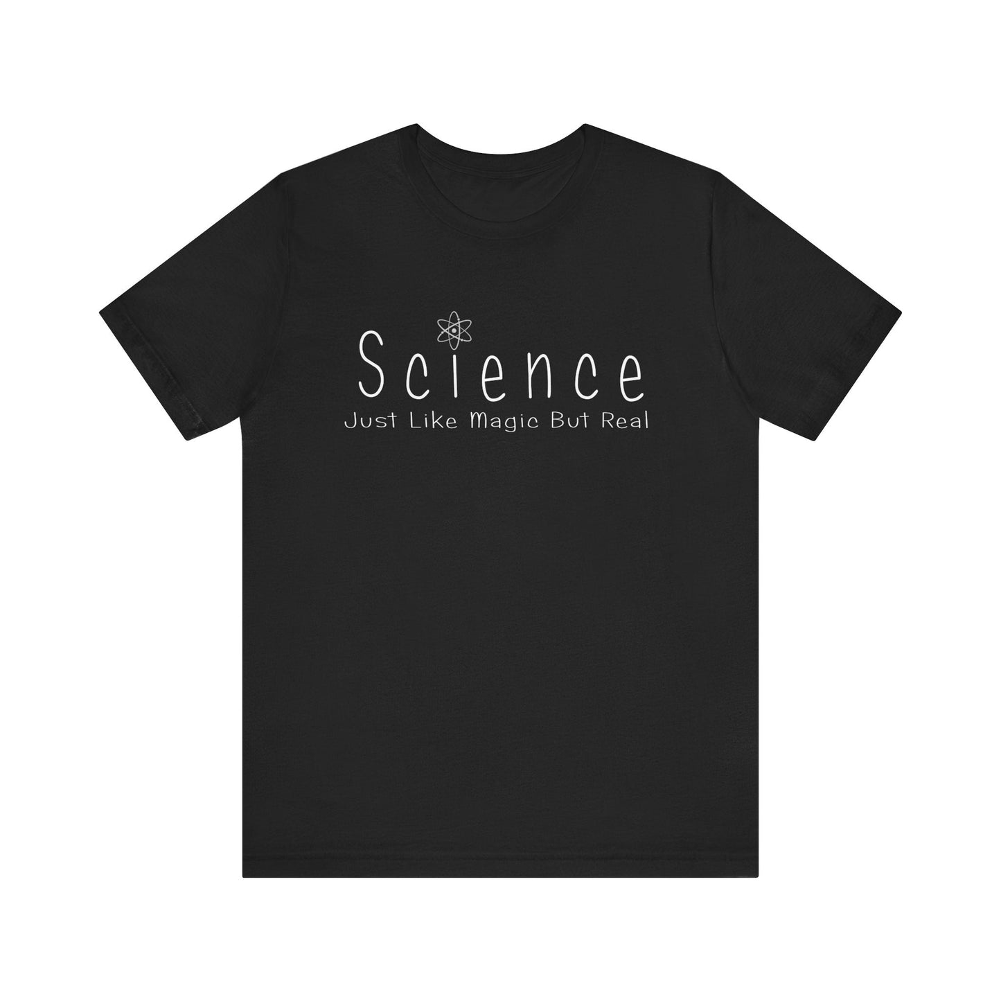 Science - Just Like Magic But Real T-Shirt