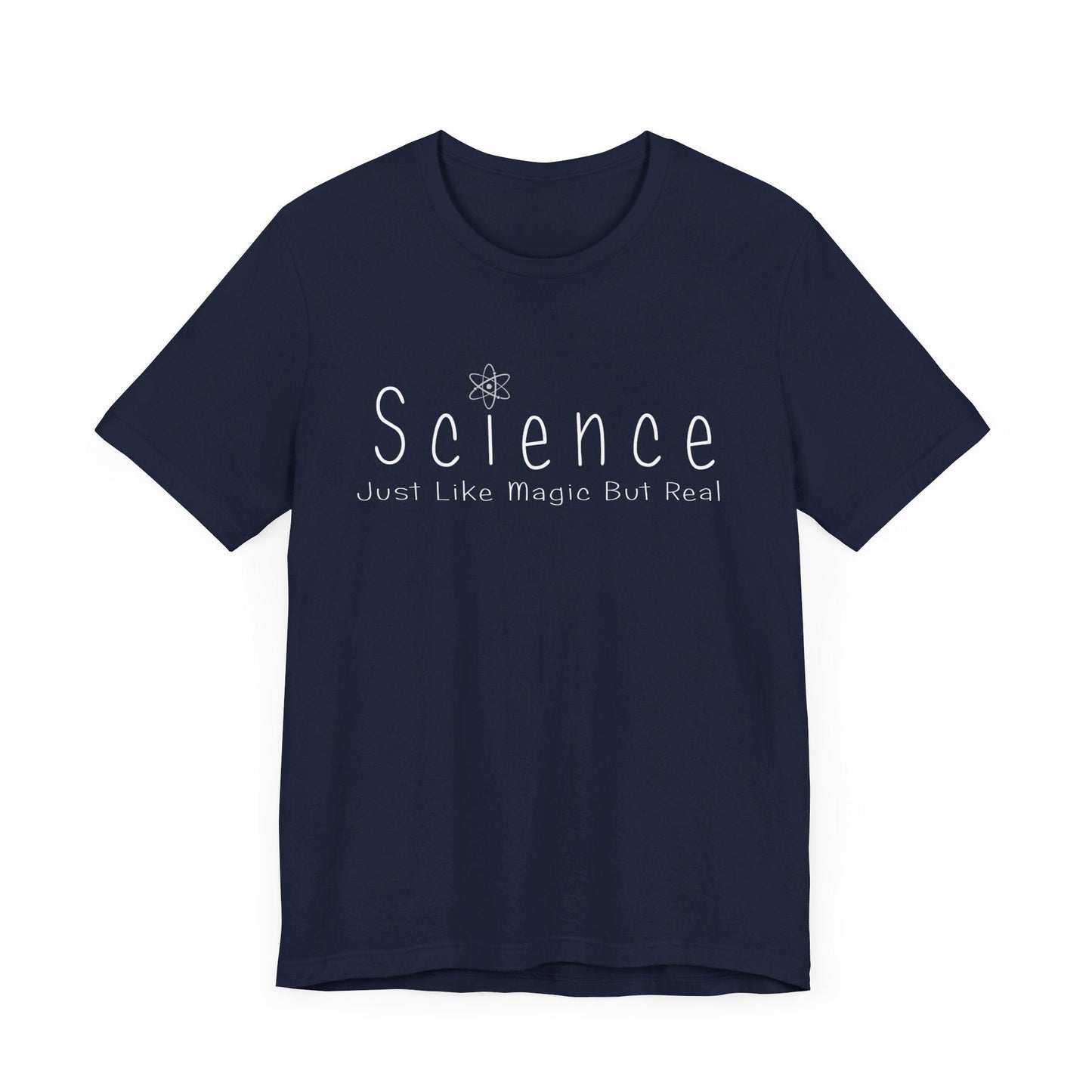 Science - Just Like Magic But Real T-Shirt