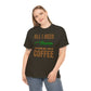 All I Need is My Gecko and a Cup of Coffee Heavy Cotton T-Shirt