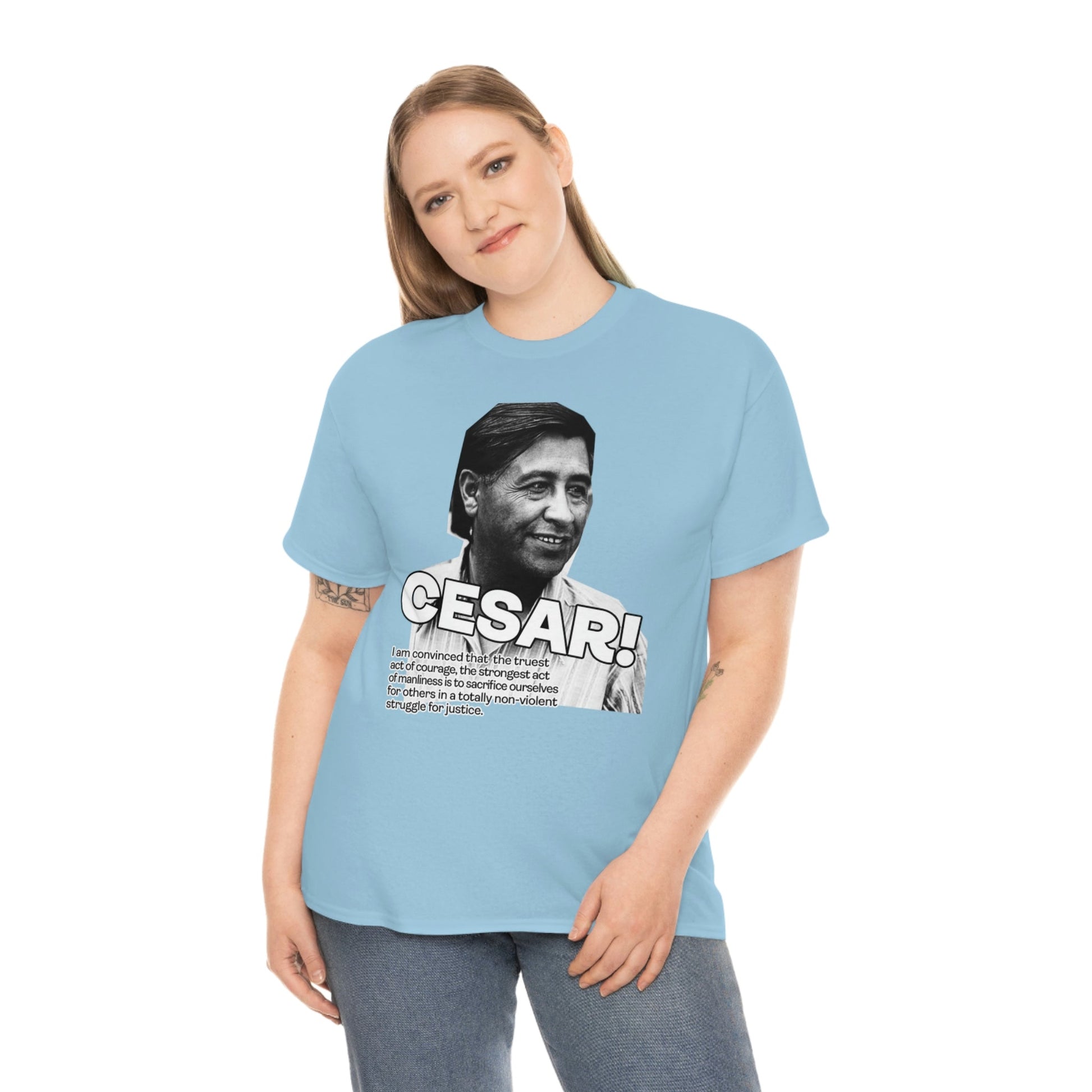 Cesar Chavez Quote Unisex Heavy Cotton Tee Hero Series Gloria Steinem Martin Luther King Jr