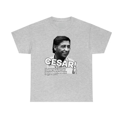 Cesar Chavez Quote Unisex Heavy Cotton Tee Hero Series Gloria Steinem Martin Luther King Jr