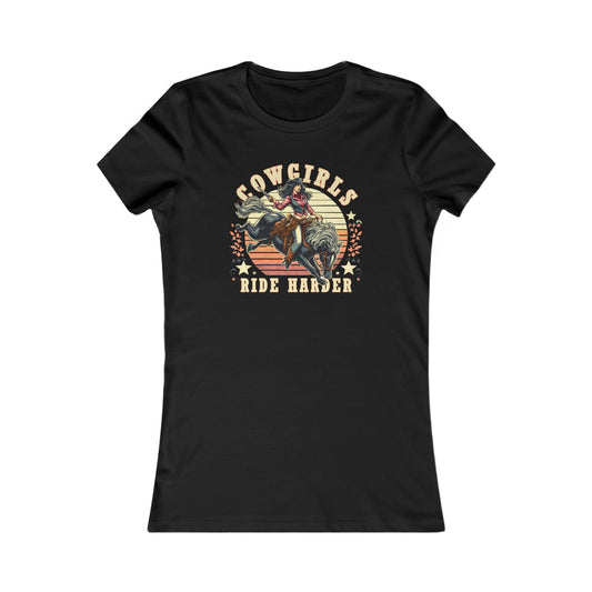 Cowgirls Ride Harder Woman's Slim Fit Tee