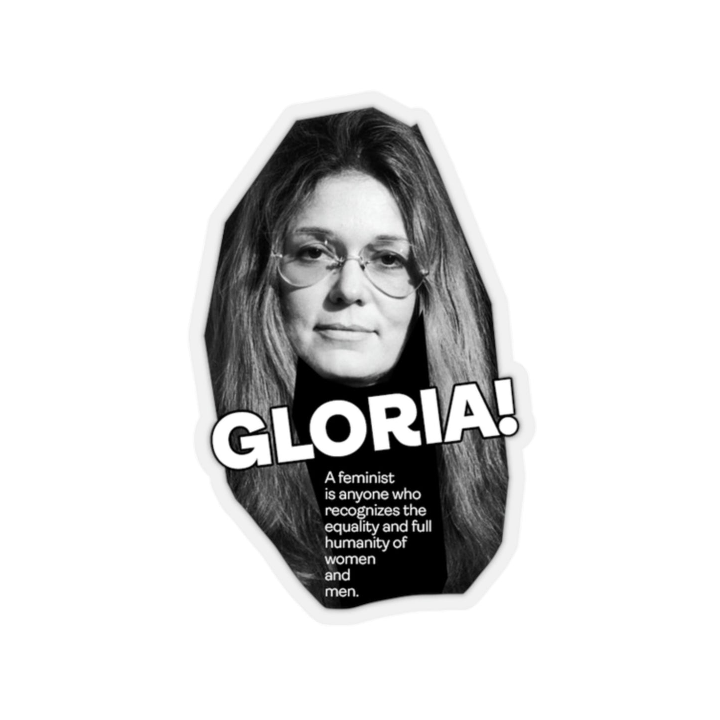 Gloria Steinem Kiss-Cut Sticker Union Hero Patriot Martin Luther King Cesar Chavez