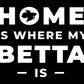 Home is Where the Betta Is Heavy Cotton T-Shirt