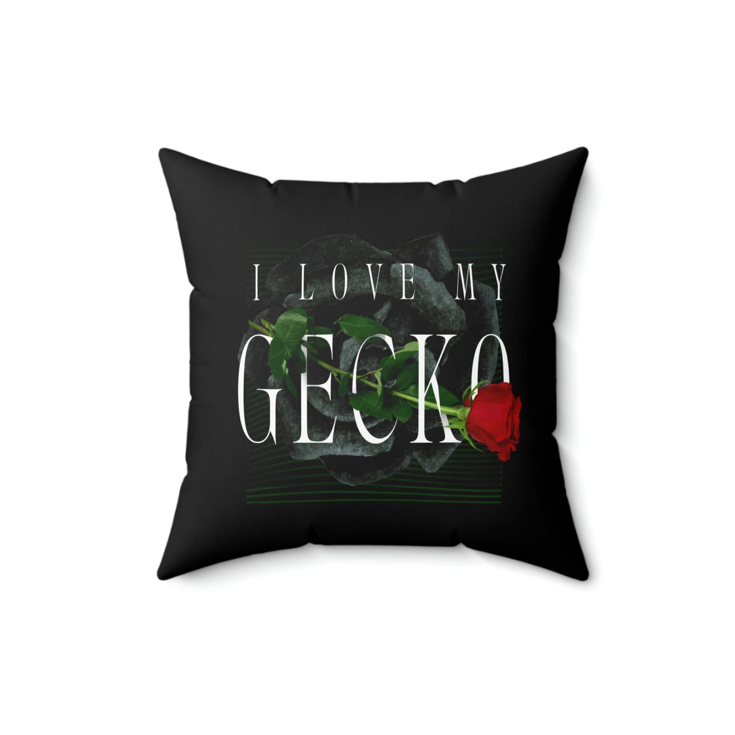 I Love My Gecko Rose Square Pillow
