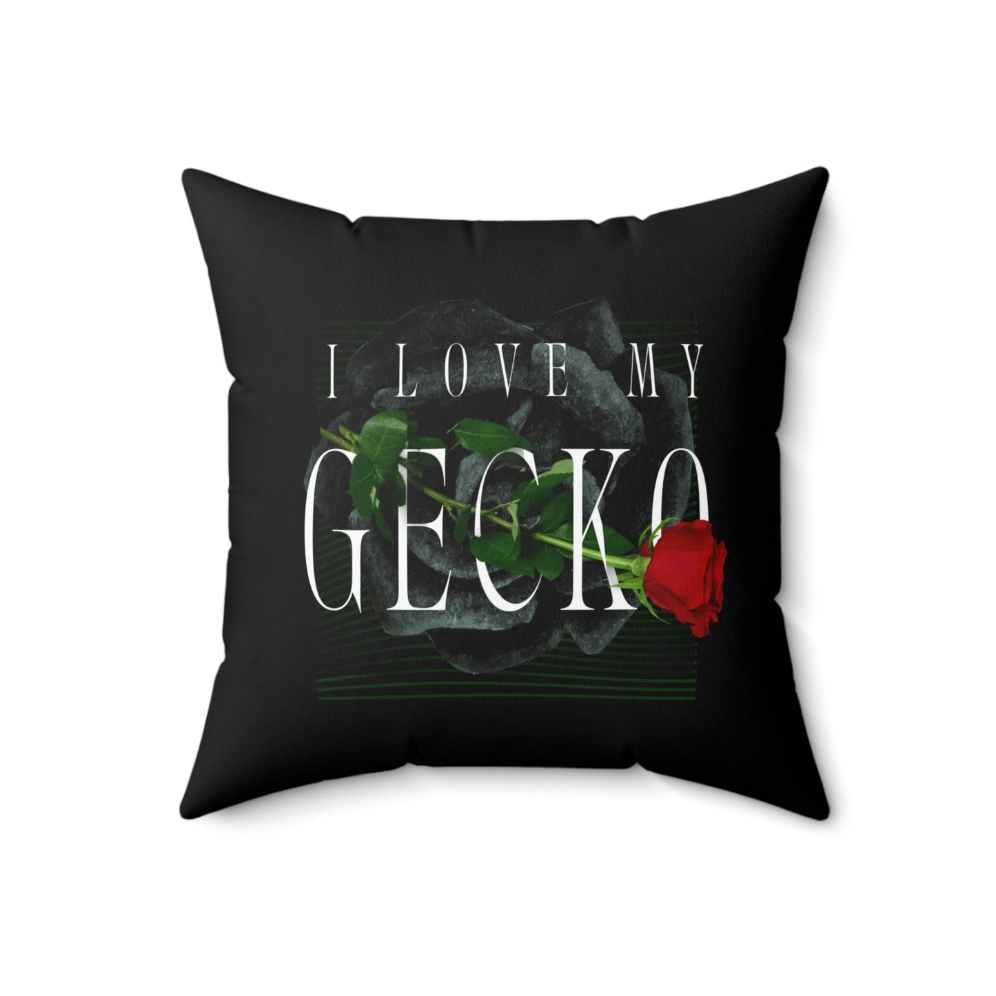 I Love My Gecko Rose Square Pillow