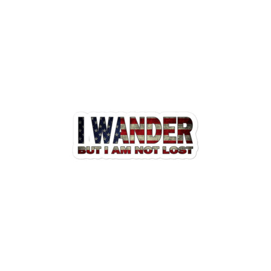 I Wander But I Am Not Lost Bubble-Free Stickers