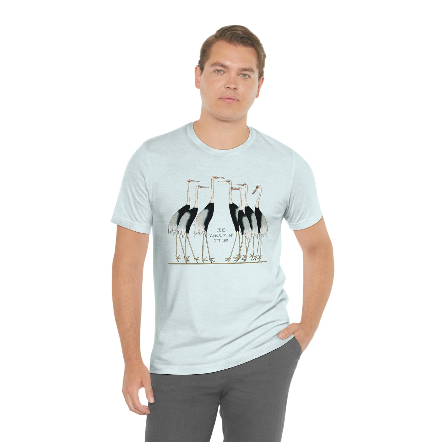 Just Whopping It Up - Whooping Crane - Jersey Short Sleeve Tee